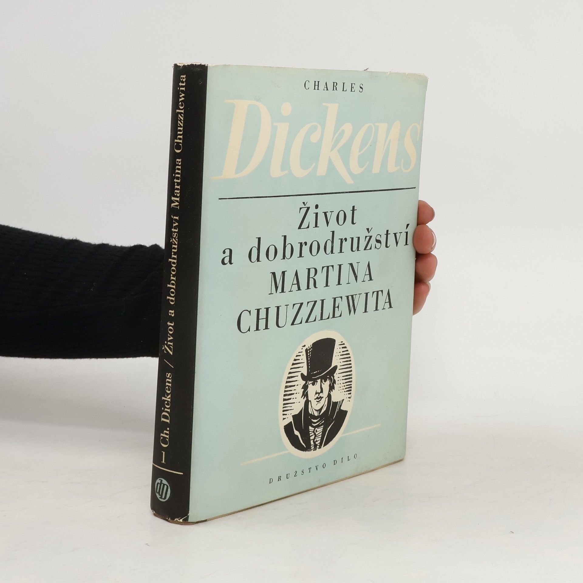 Charles Dickens Život a dobrodružství Martina Chuzzlewita. I. díl
