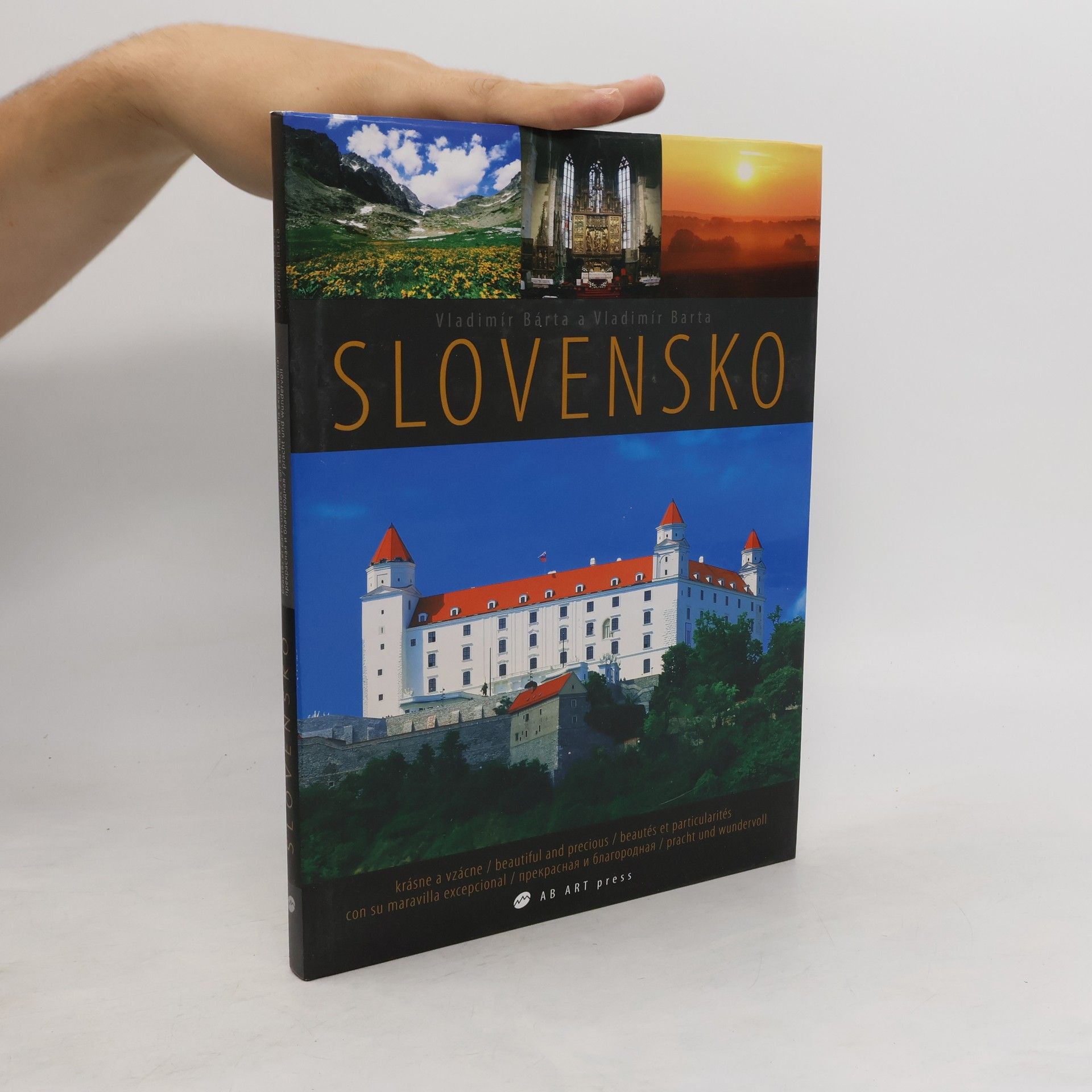 Vladimír Bárta Slovensko : krásne a vzácne = beautiful and precious = beautés et particularités = con su maravilla exceocional = prekrasnaja i blagorodnaja = pracht und wundervoll