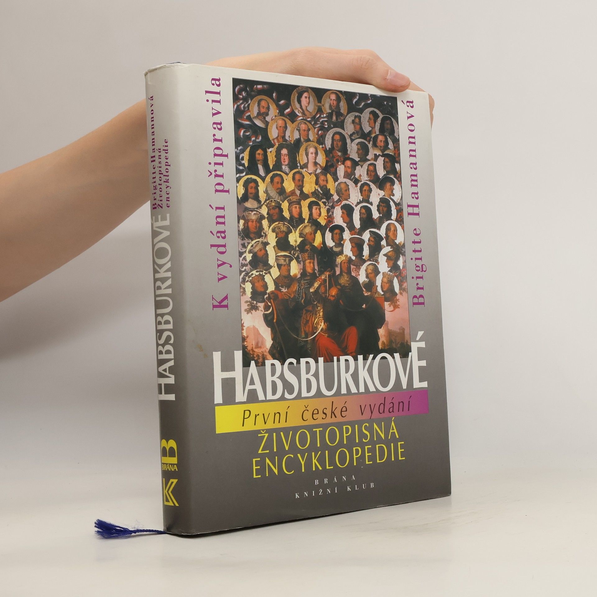 Autorenkollektiv Habsburkové : životopisná encyklopedie