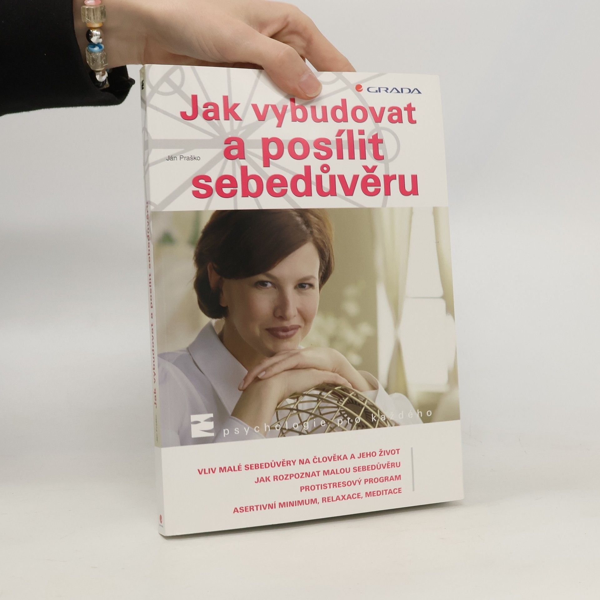 Ján Praško Jak vybudovat a posílit sebedůvěru