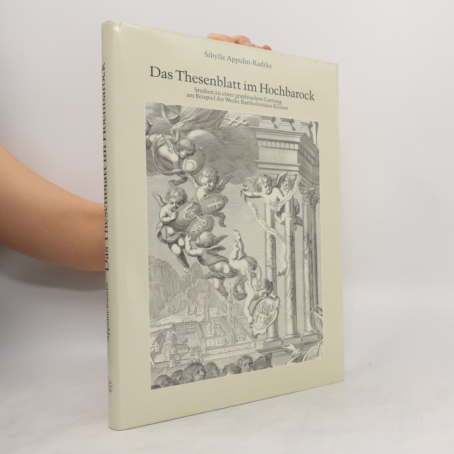 Sibylle Appuhn-Radtke Das Thesenblatt im Hochbarock