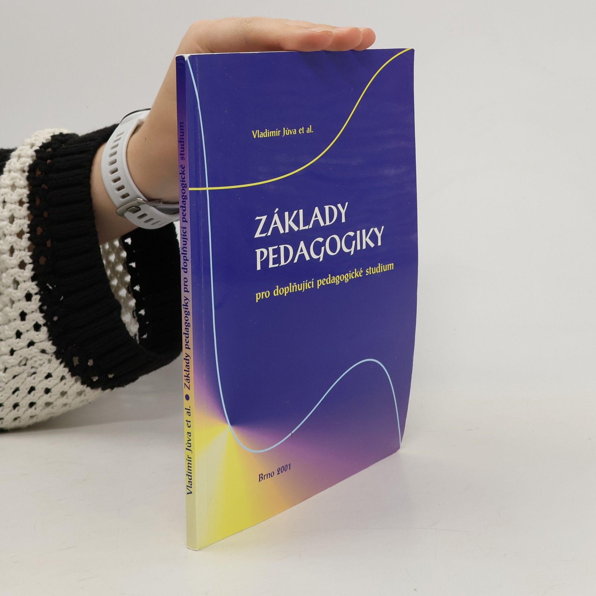 Vladimír Jůva Základy pedagogiky pro doplňující pedagogické studium