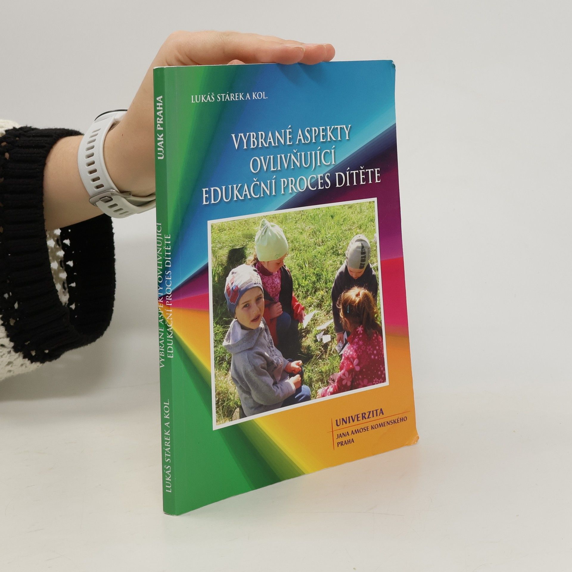 Lukáš Stárek Vybrané aspekty ovlivňující edukační proces dítěte