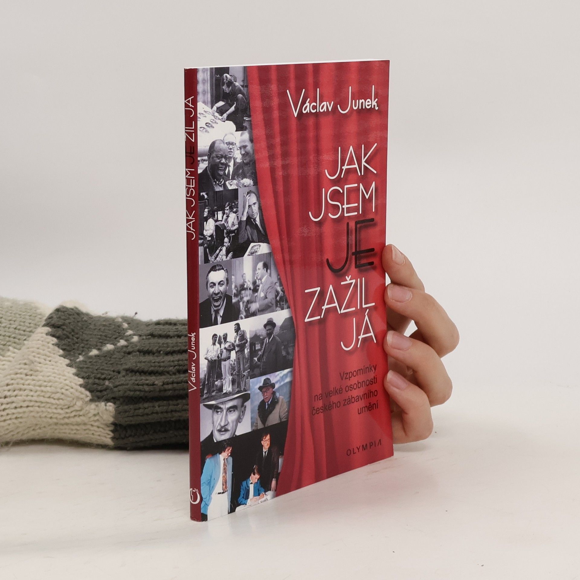 Václav Junek Jak jsem je zažil já : vzpomínky na velké osobnosti českého zábavního umění