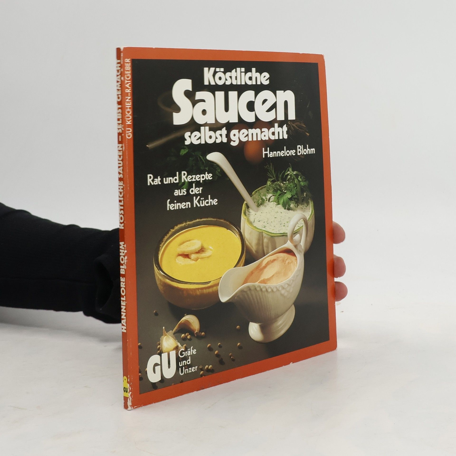 Hannelore Blohm Die besten Saucen selbst gemacht