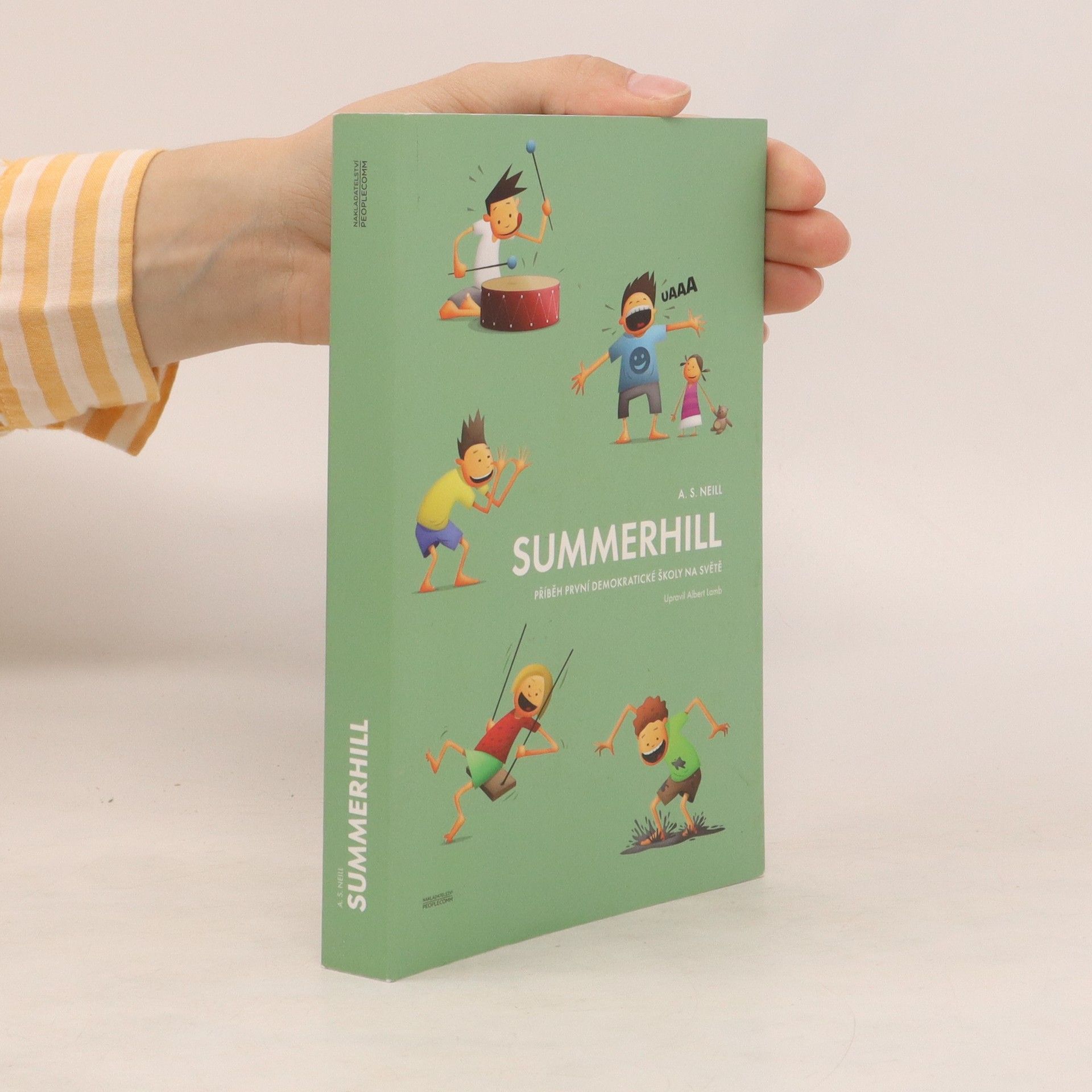 Alexander Sutherland Neill Summerhill: Příběh první demokratické školy na světě