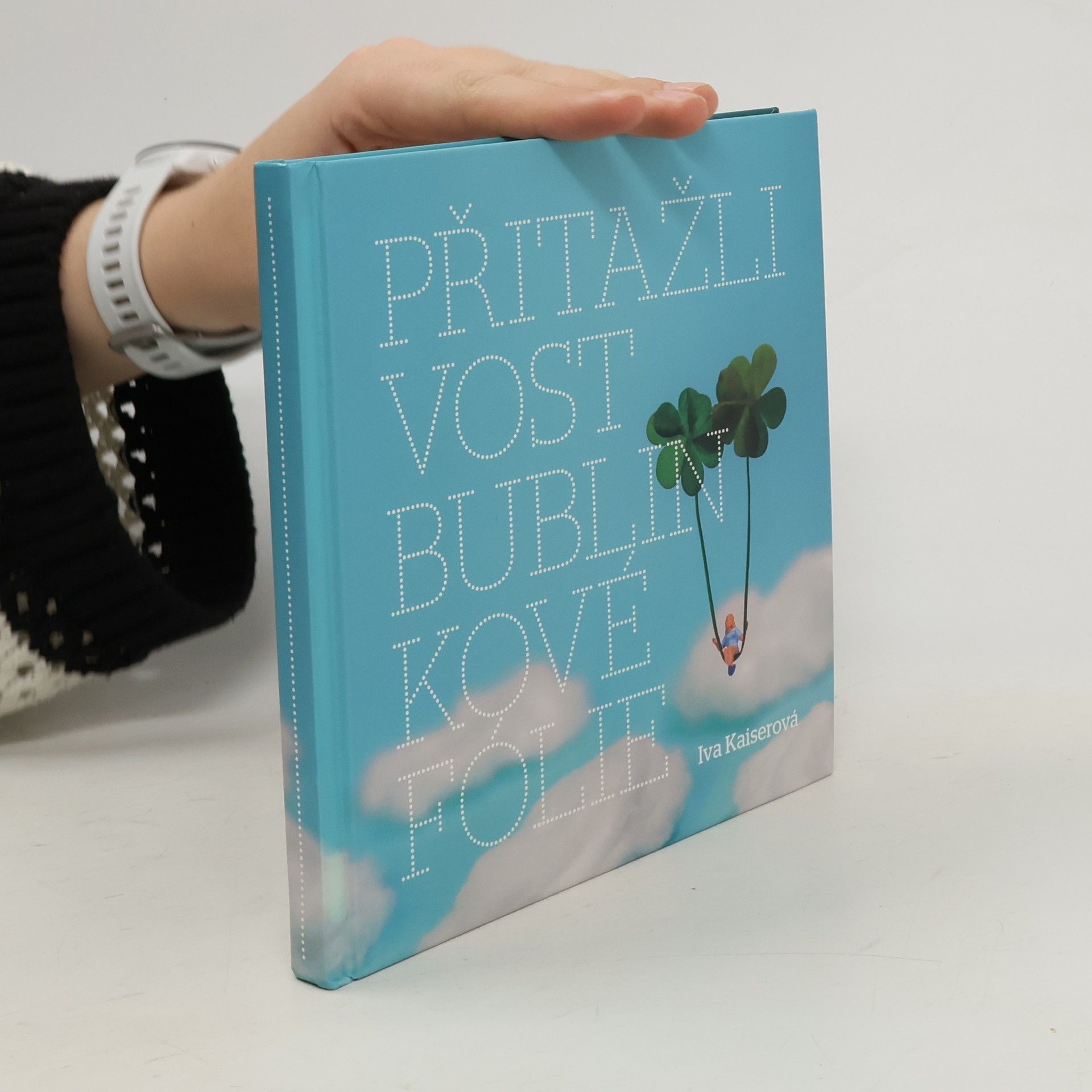 Iva Kaiserová Přitažlivost bublinkové fólie