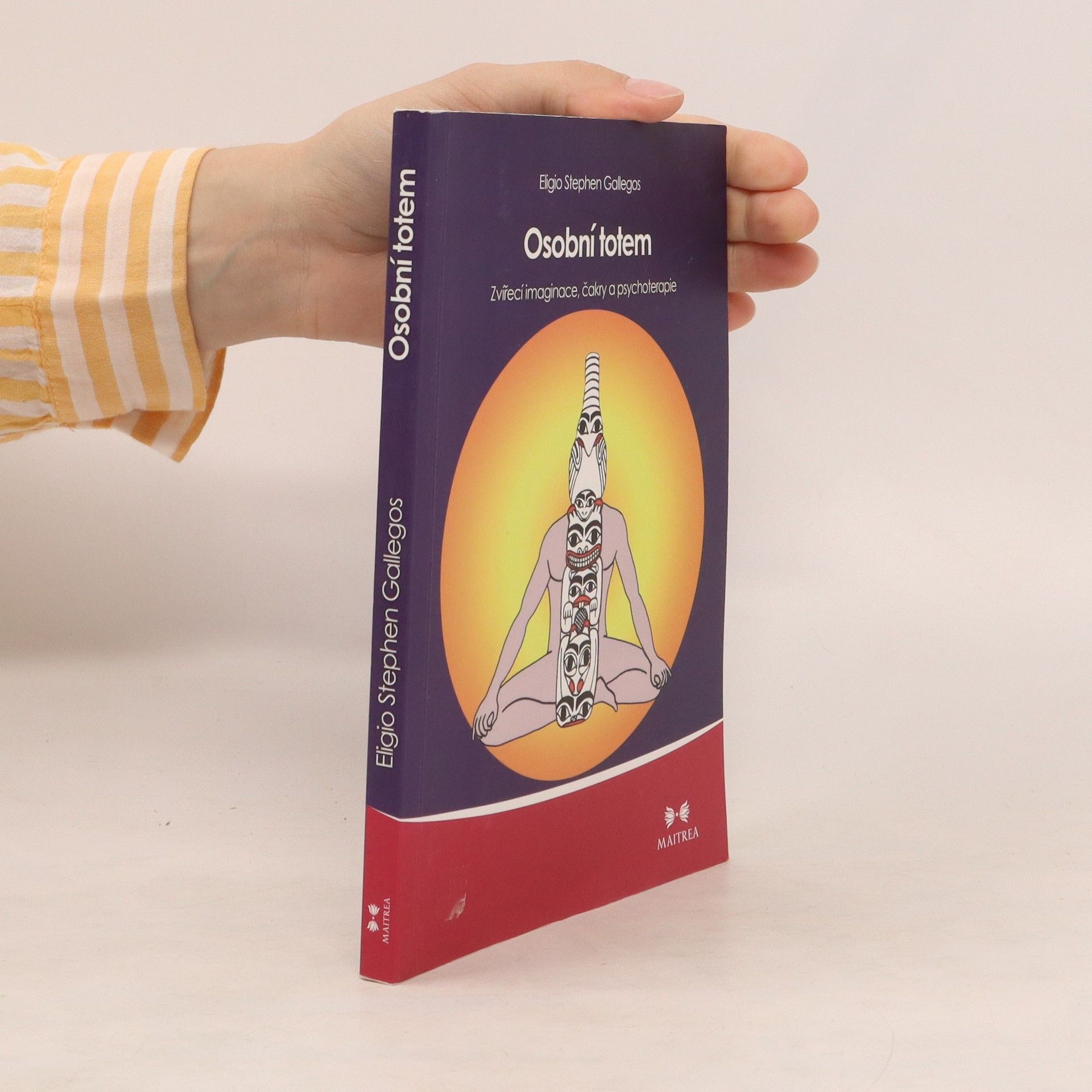 Eligio Stephen Gallegos Osobní totem. Zvířecí imaginace, čakry a psychoterapie