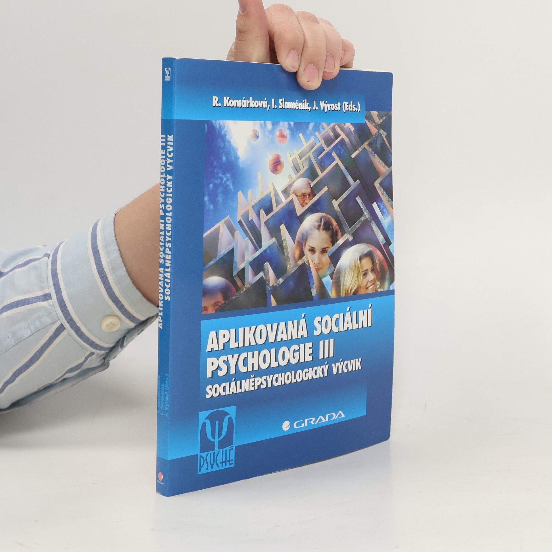 Jozef Výrost Aplikovaná sociální psychologie III : sociálněpsychologický výcvik
