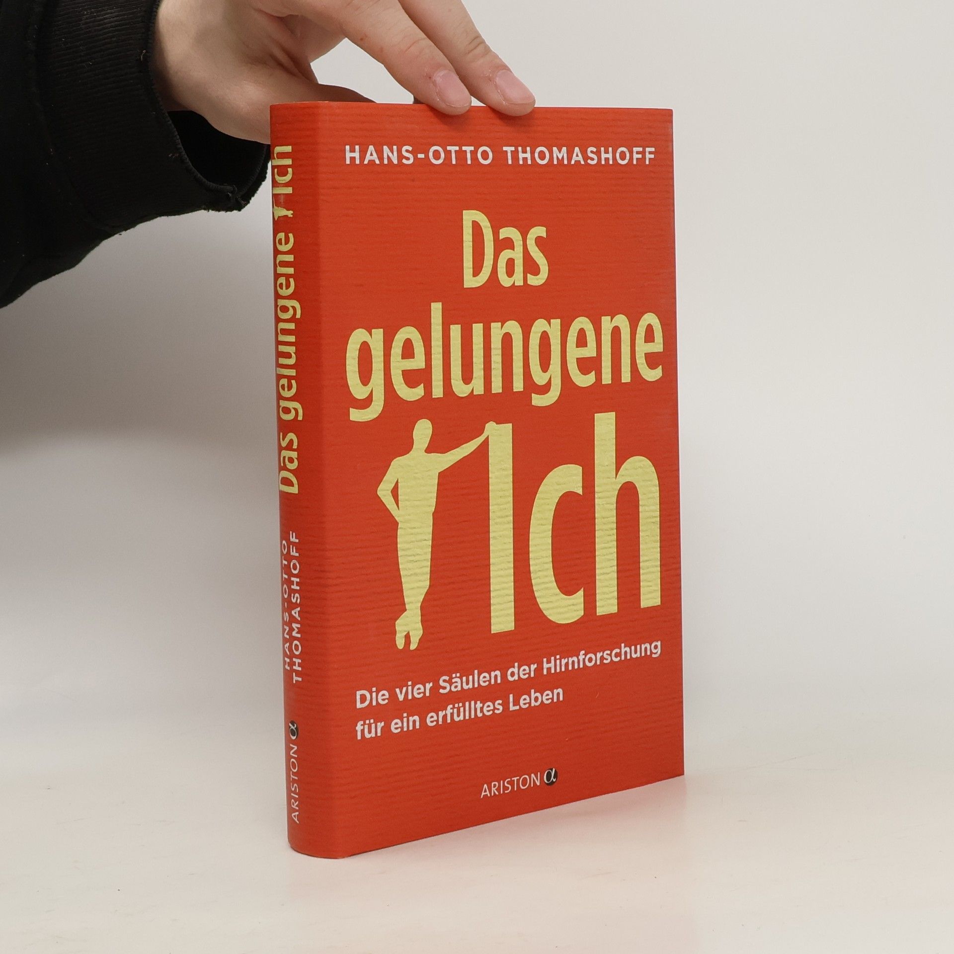 Hans-Otto Thomashoff Das gelungene Ich