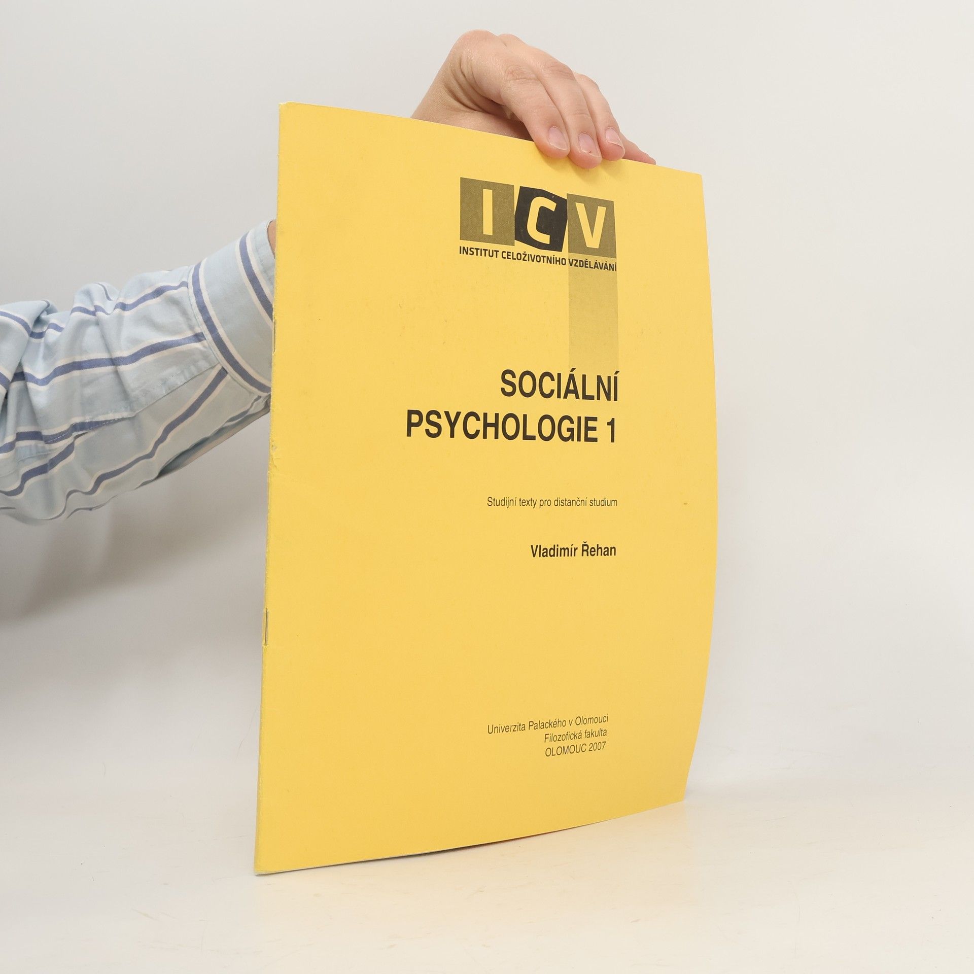 Vladimír Řehan Sociální psychologie. Studijní texty pro distanční studium
