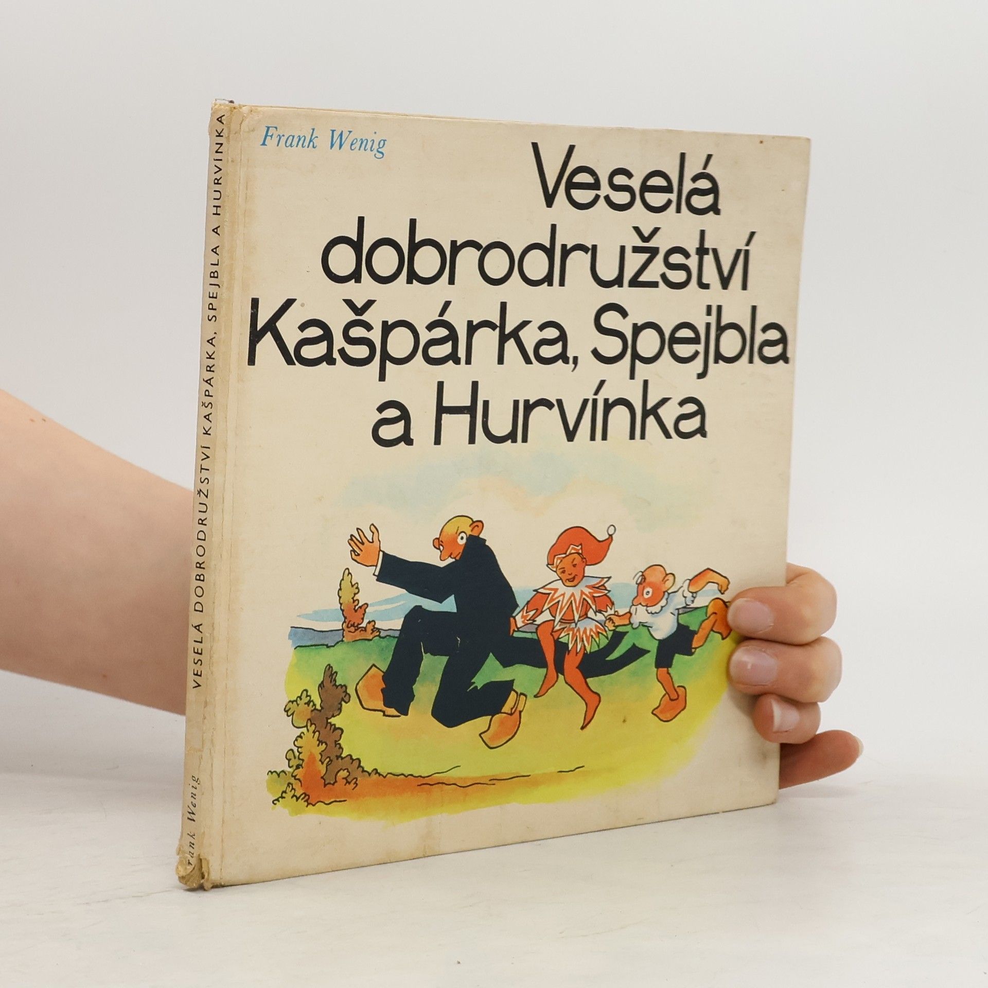 Frank Wenig Veselá dobrodružství kašpárka, Spejbla a Hurvínka