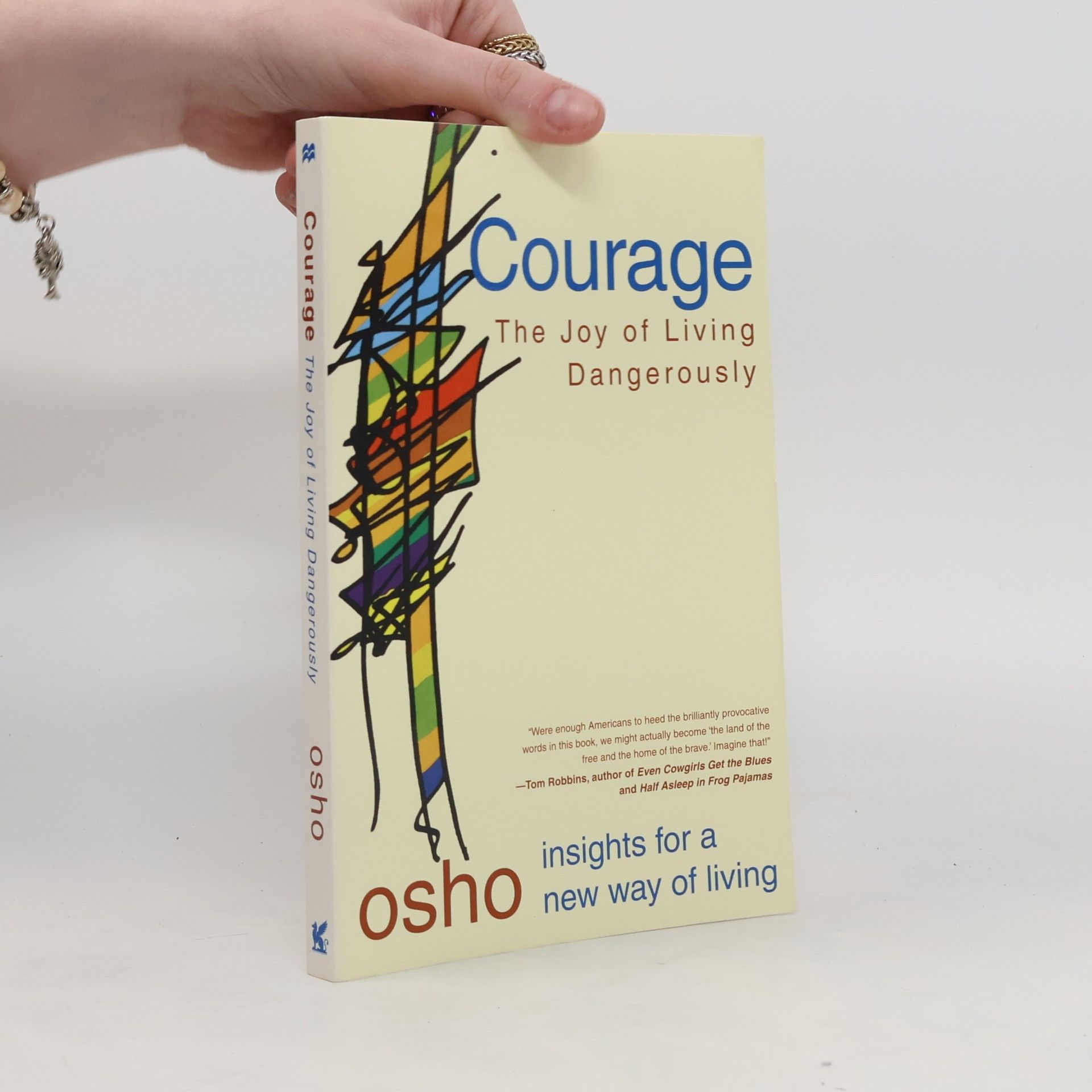 Osho Courage. The Joy of Living Dangerously
