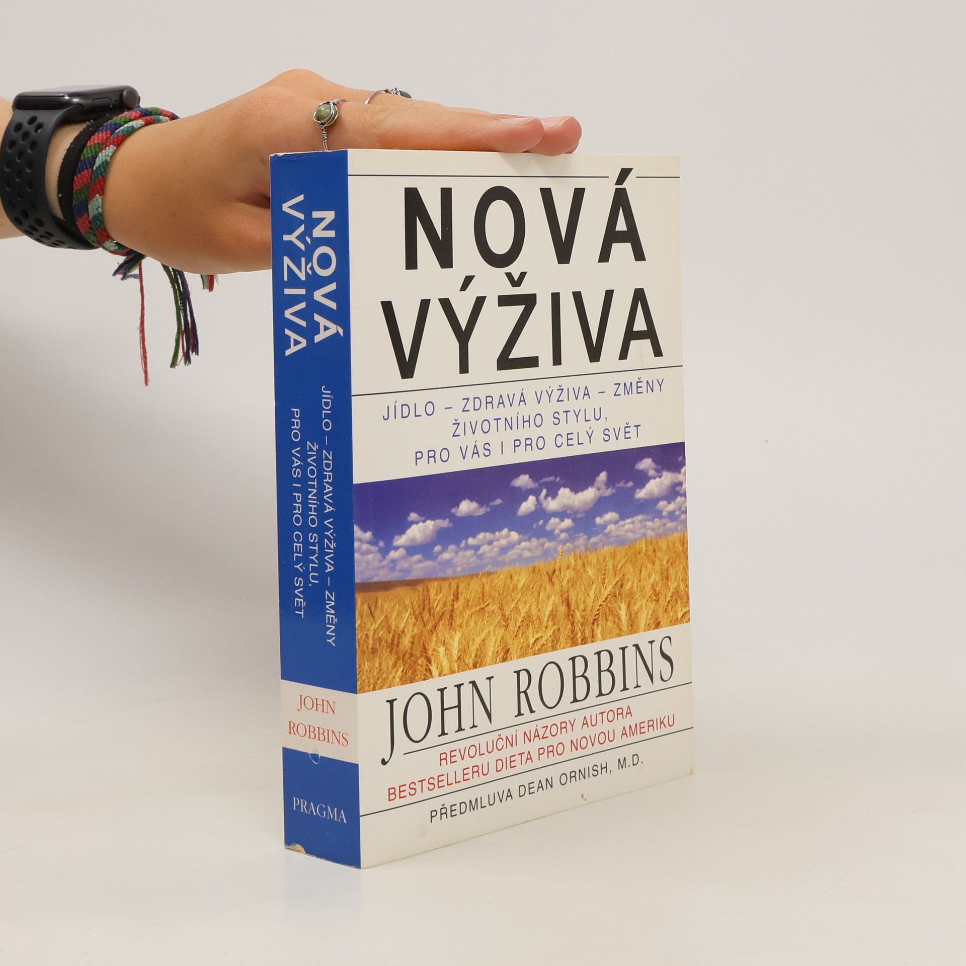 John Robbins Nová výživa: jídlo, zdravá výživa, změny životního stylu, pro vás i pro celý svět
