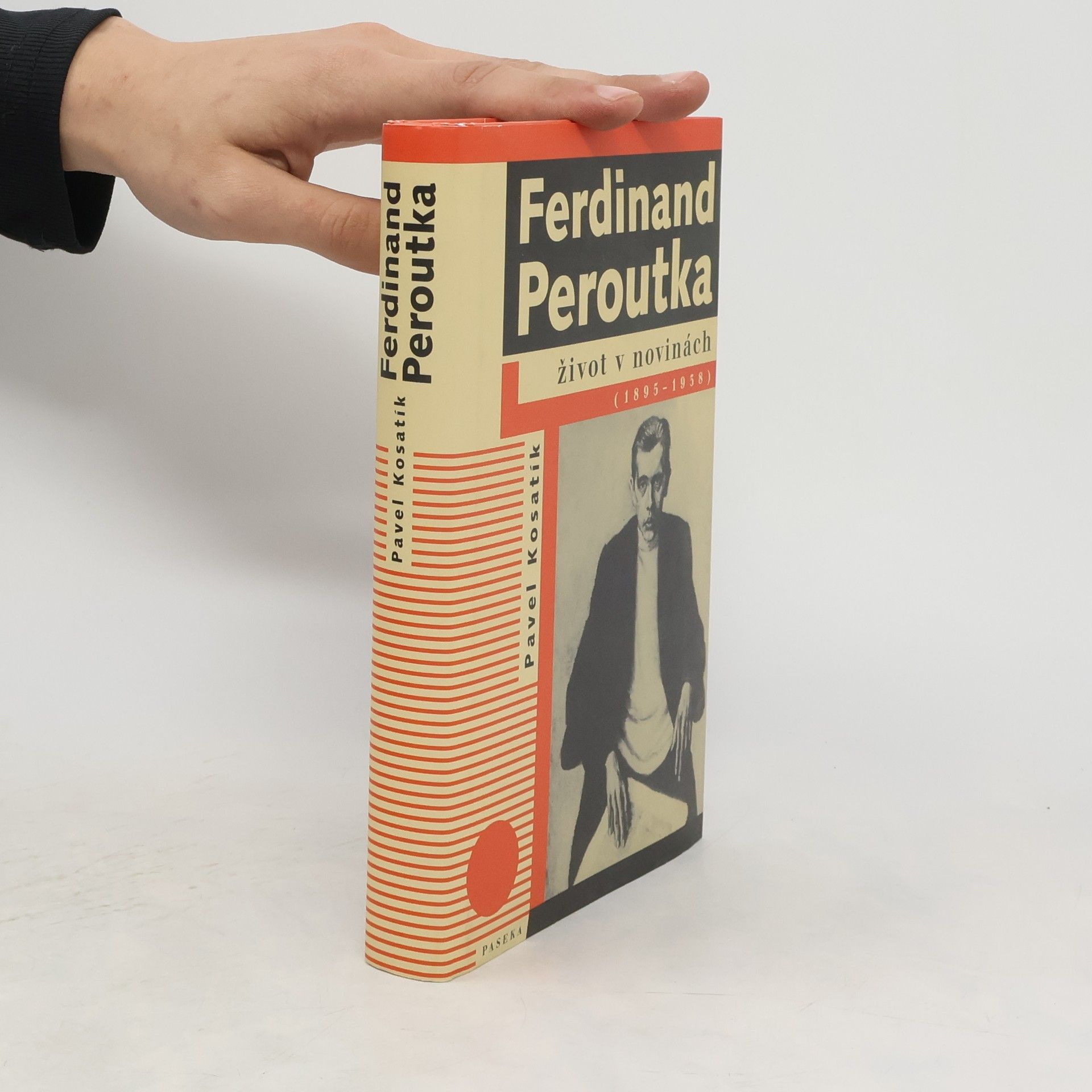 Pavel Kosatík Ferdinand Peroutka : život v novinách (1895-1938)