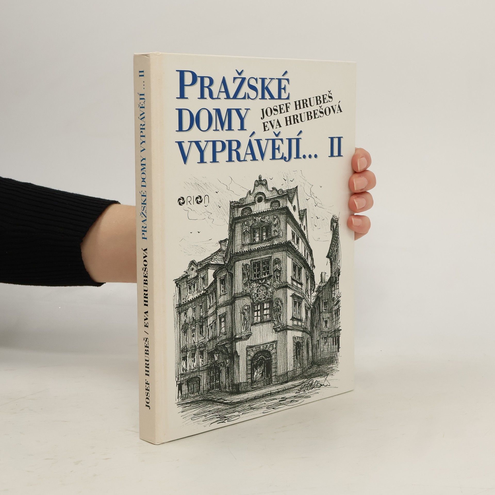 Josef Hrubeš Pražské domy vyprávějí... II