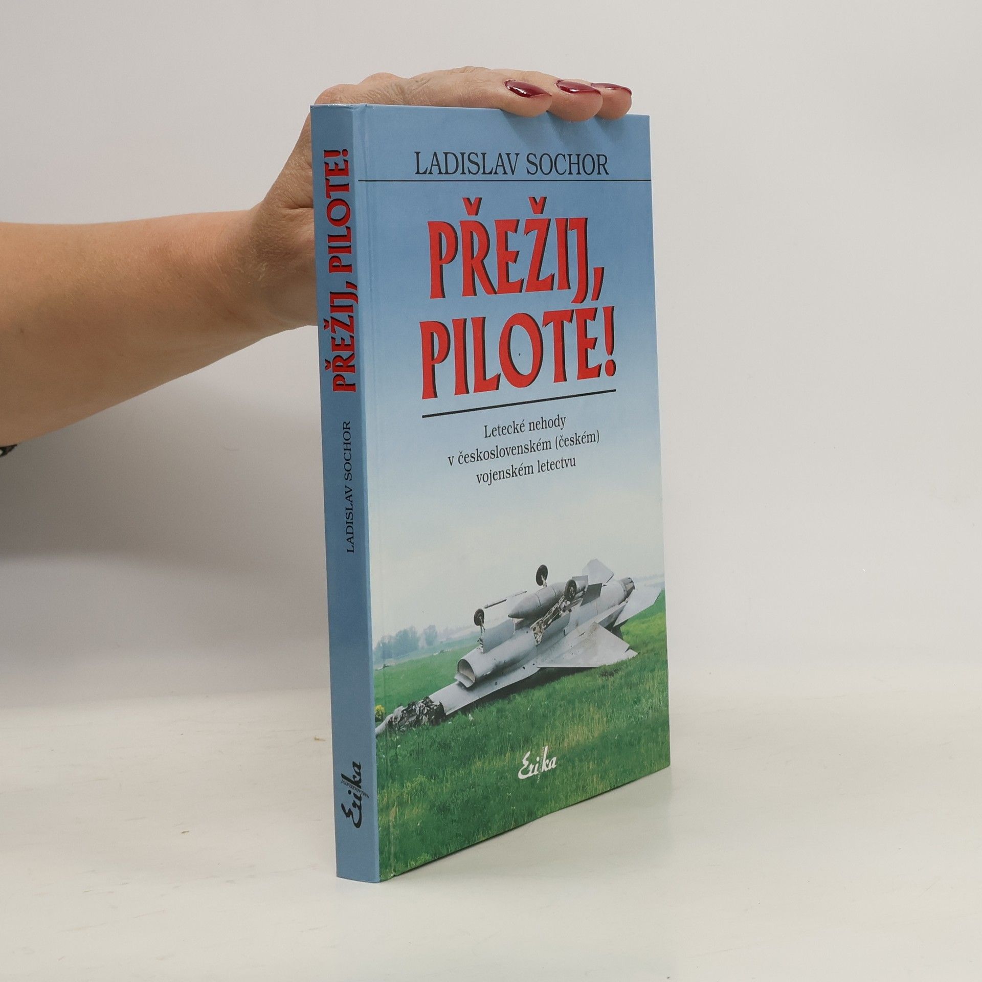 Sochor Ladislav Přežij, pilote!