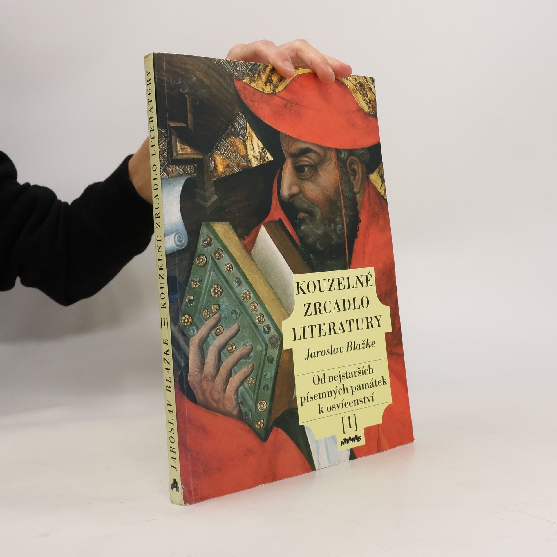 Jaroslav Blažke Kouzelné zrcadlo literatury 1:  Od nejstarších písemných památek k osvícenství