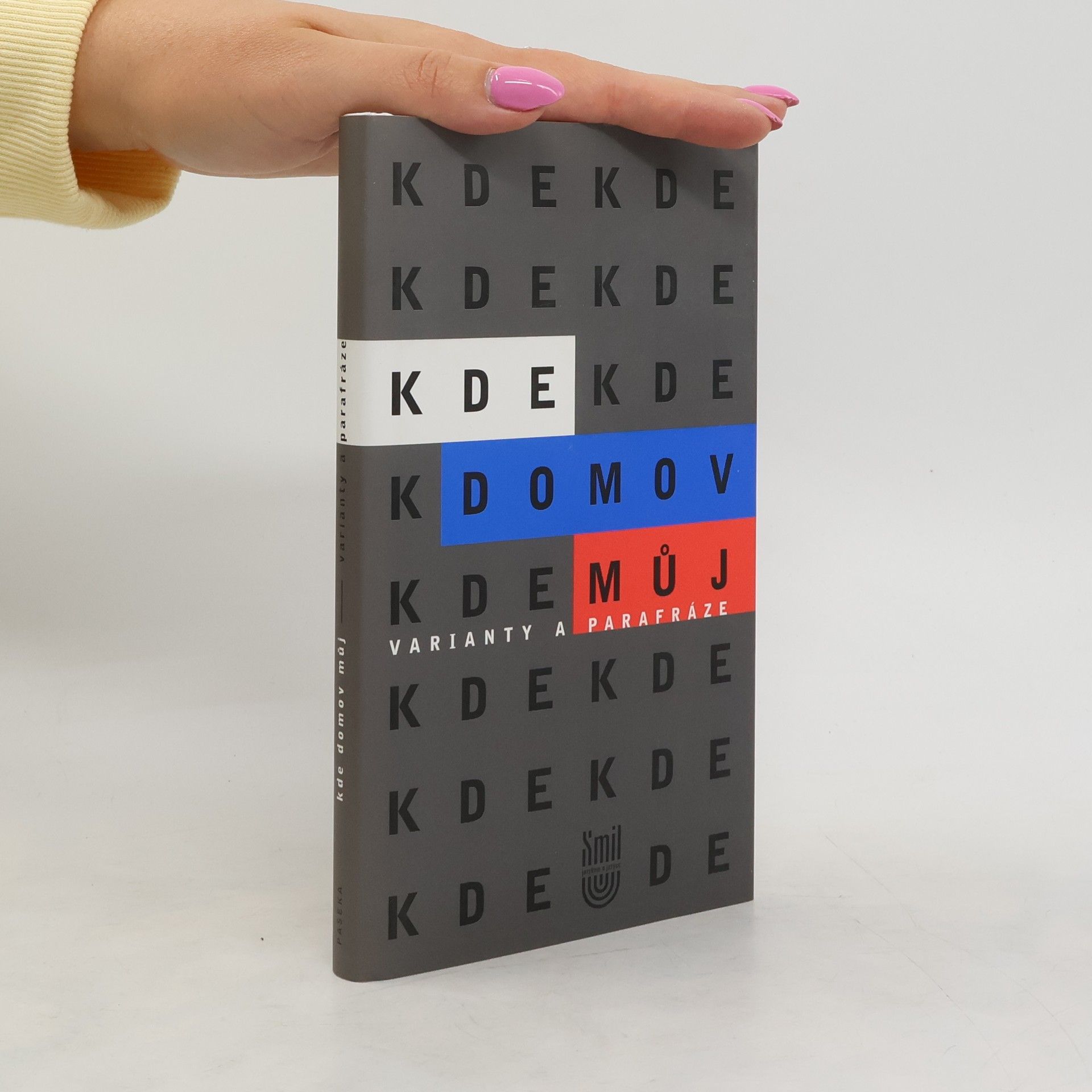 Autorenkollektiv Kde domov můj. Varianty a parafráze