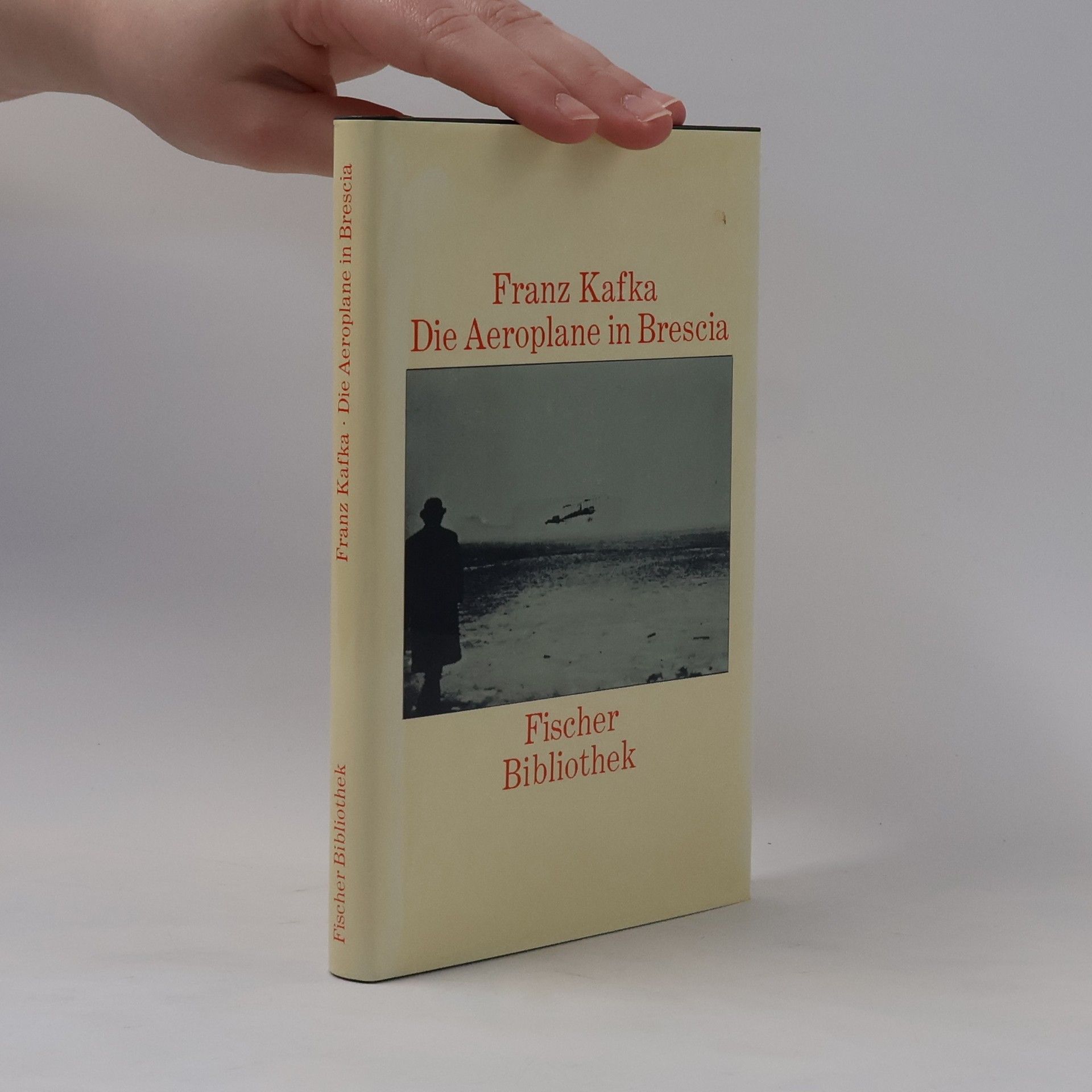 Franz Kafka Die Aeroplane von Brescia u. and. Texte. Zus.gest. v. Knut Beck. Nachw. v. Reinhard Lettau
