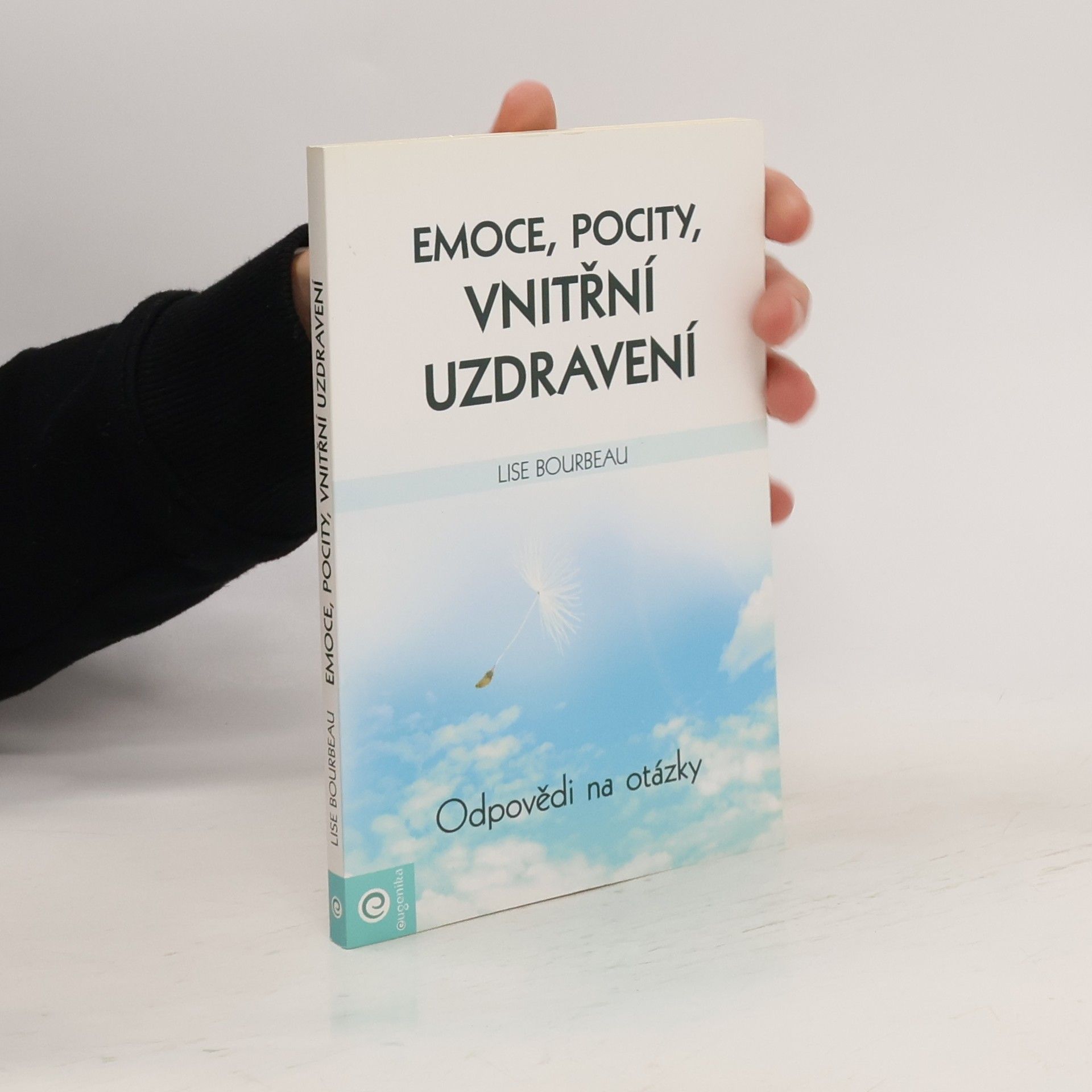 Lise Bourbeau Emoce, pocity, vnitřní uzdravení