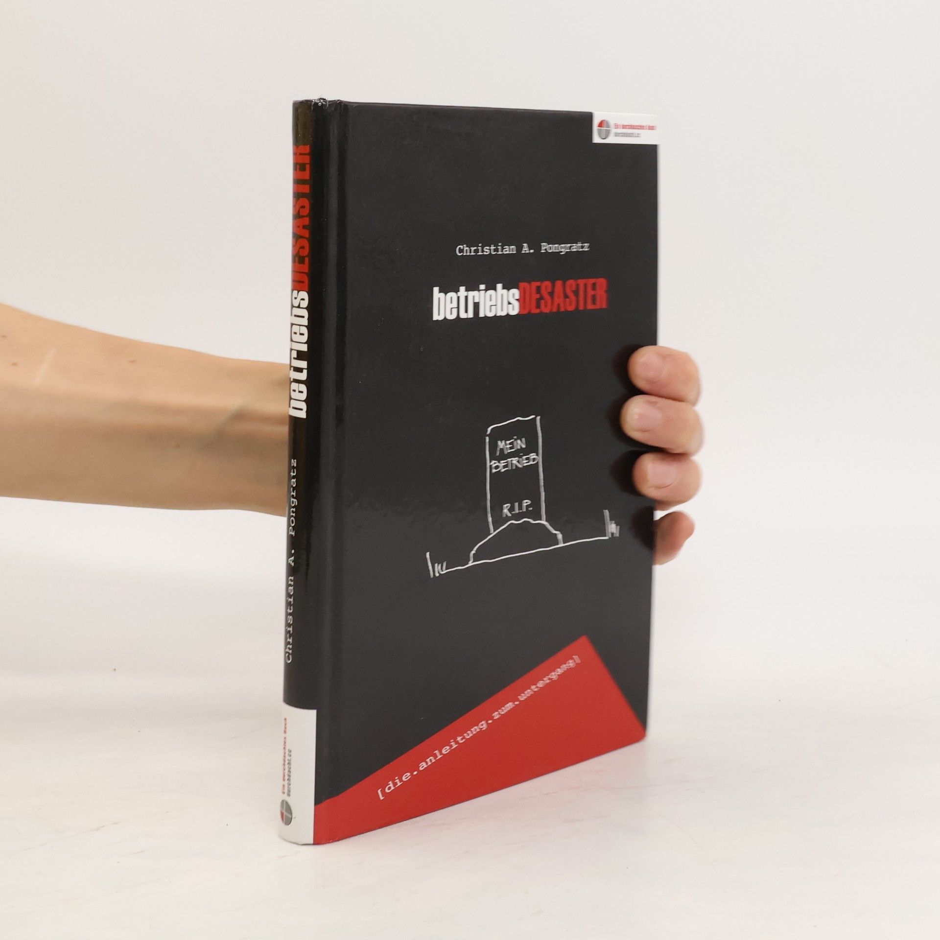 Christian A. Pongratz BetriebsDesaster