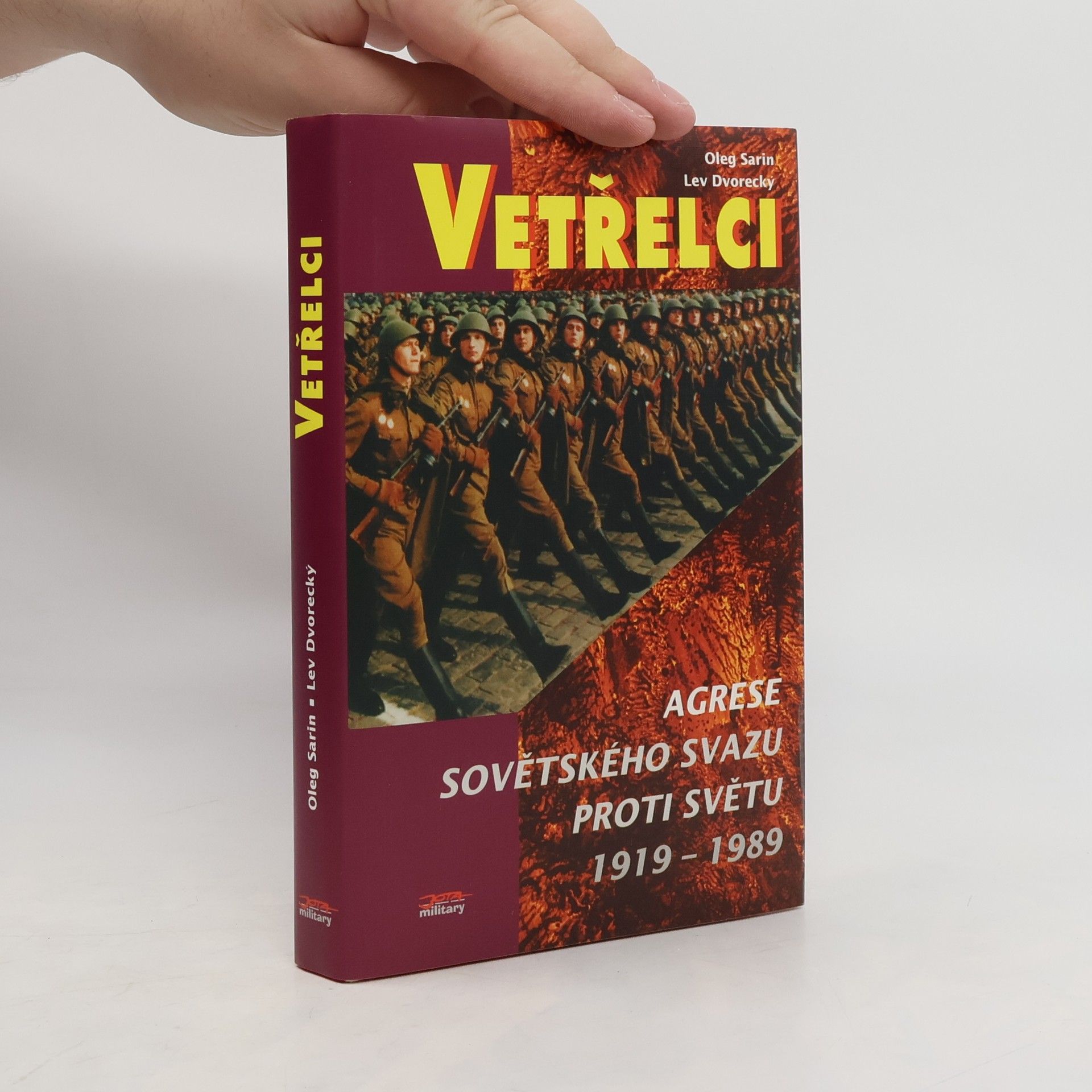 Oleg Sarin Vetřelci. Agrese Sovětského svazu proti světu 1919-1989