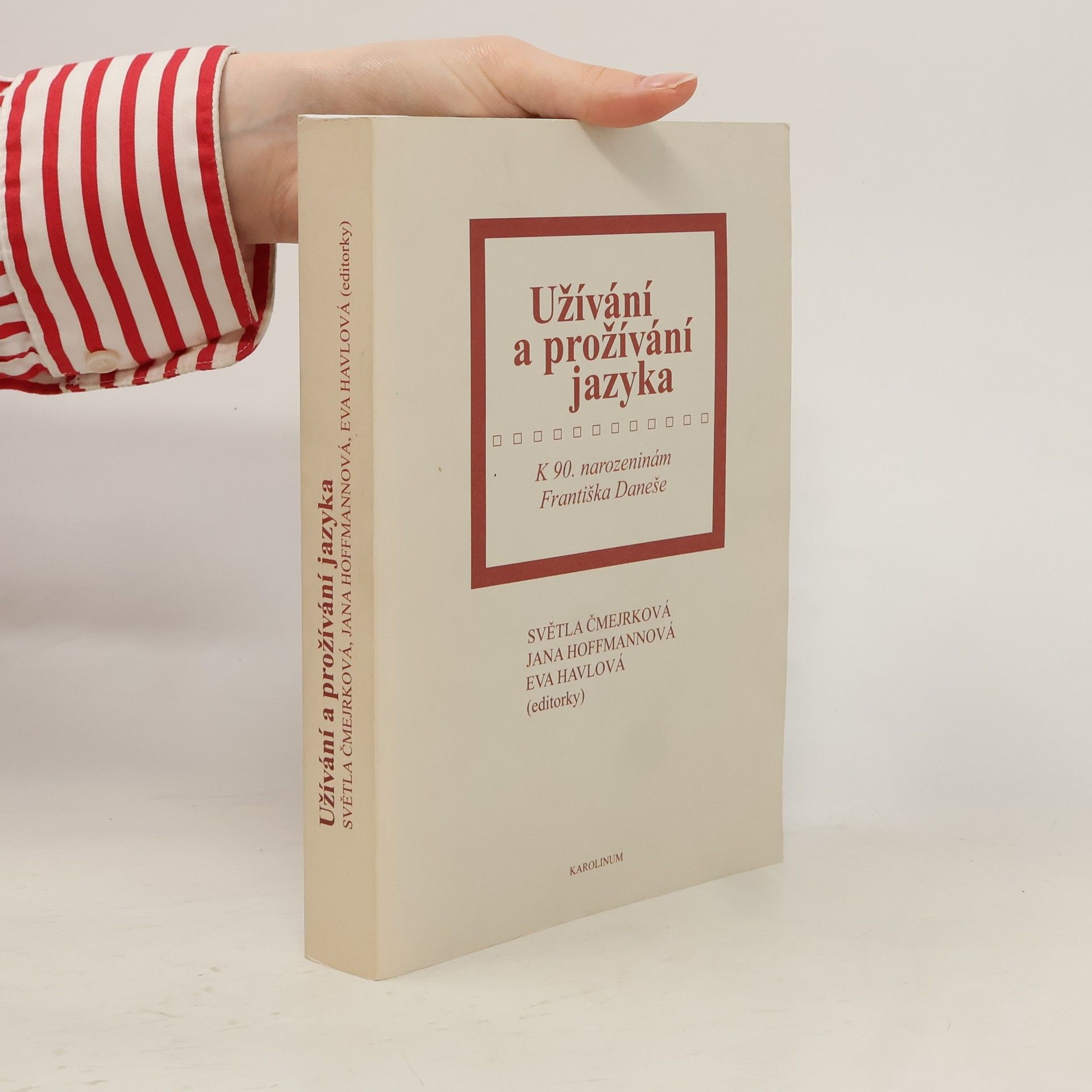 Světla Čmejrková Užívání a prožívání jazyka