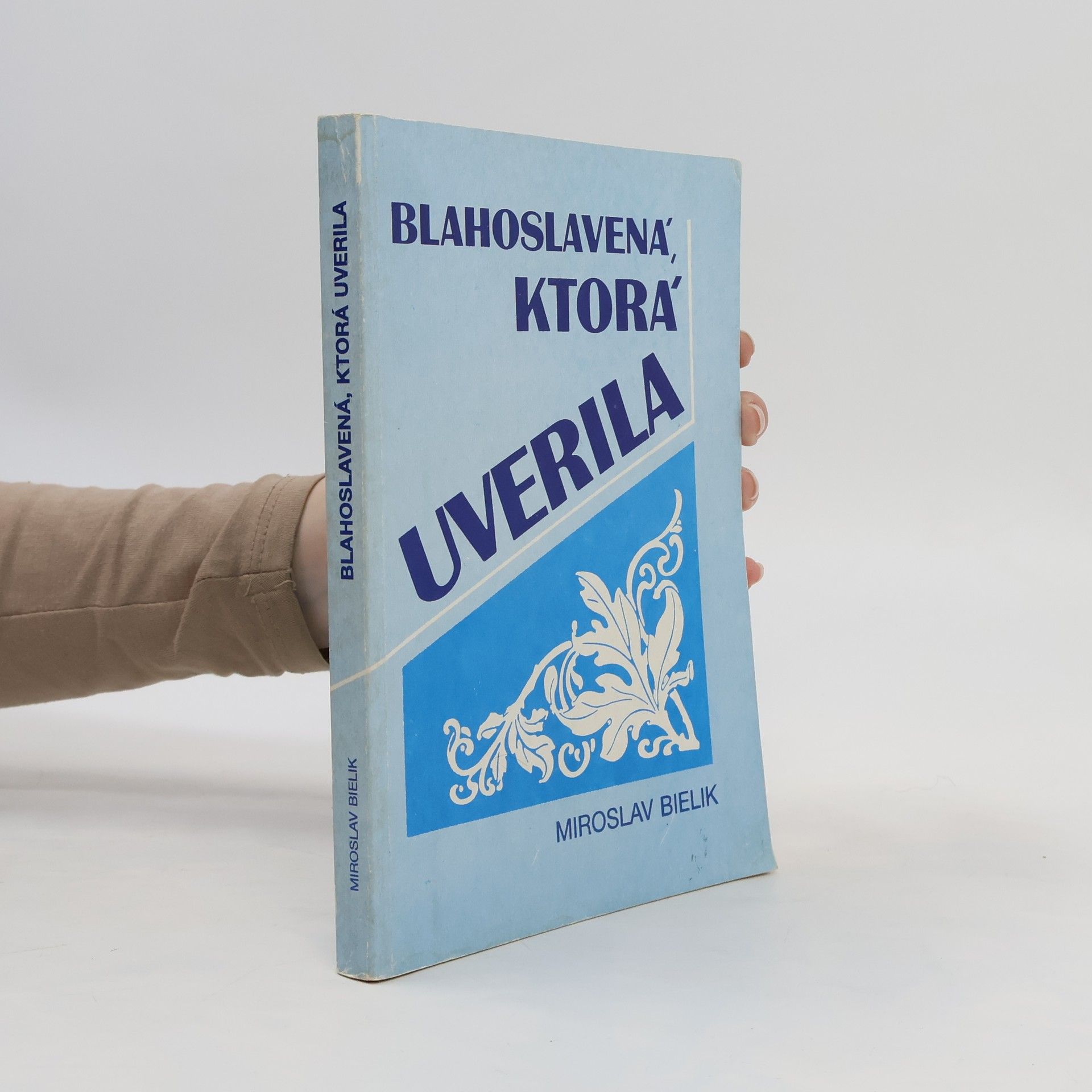 Miroslav Bielik Blahoslavená, ktorá uverila