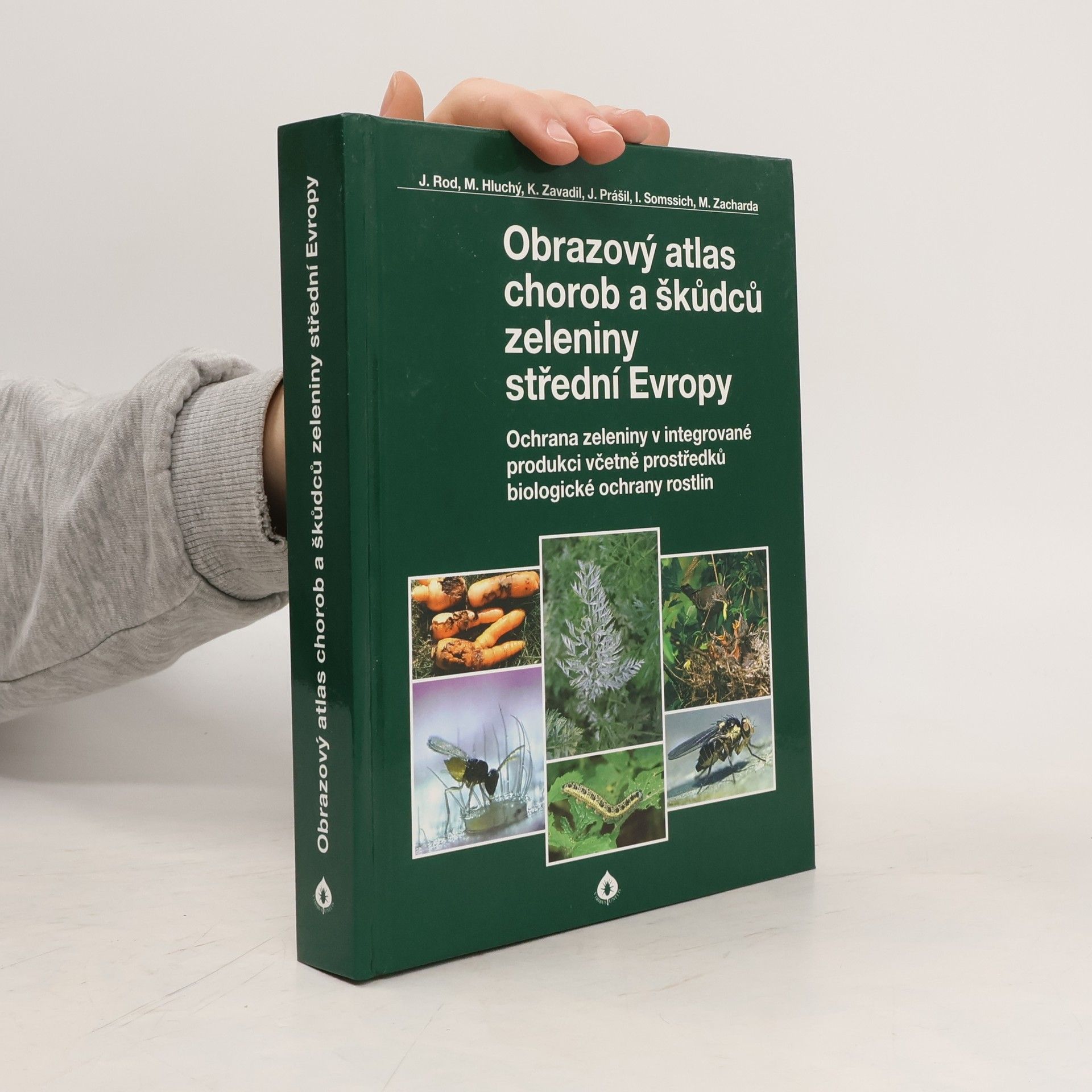Jaroslav Rod Obrazový atlas chorob a škůdců zeleniny střední Evropy