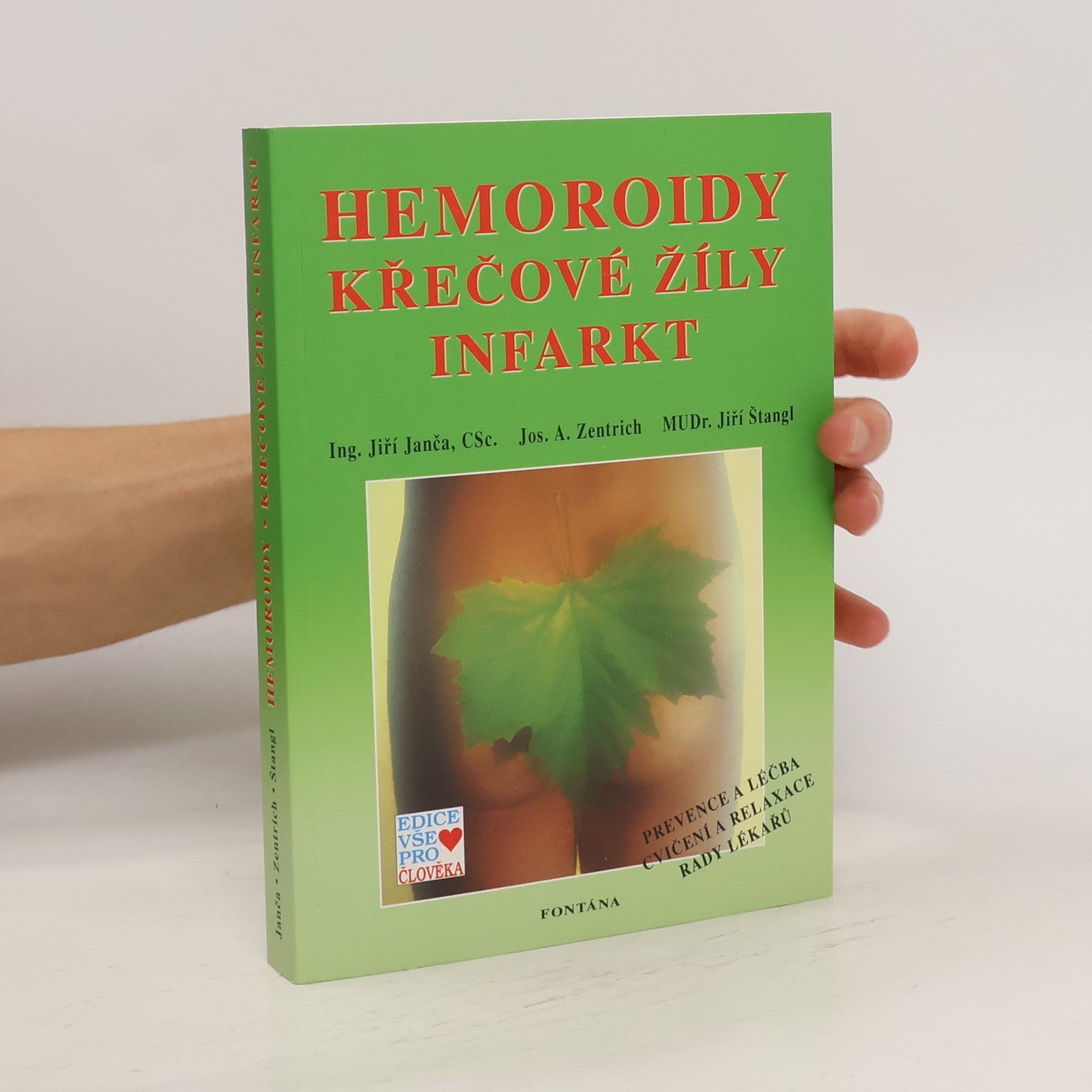 Jiří Janča Hemoroidy, křečové žíly, infarkt