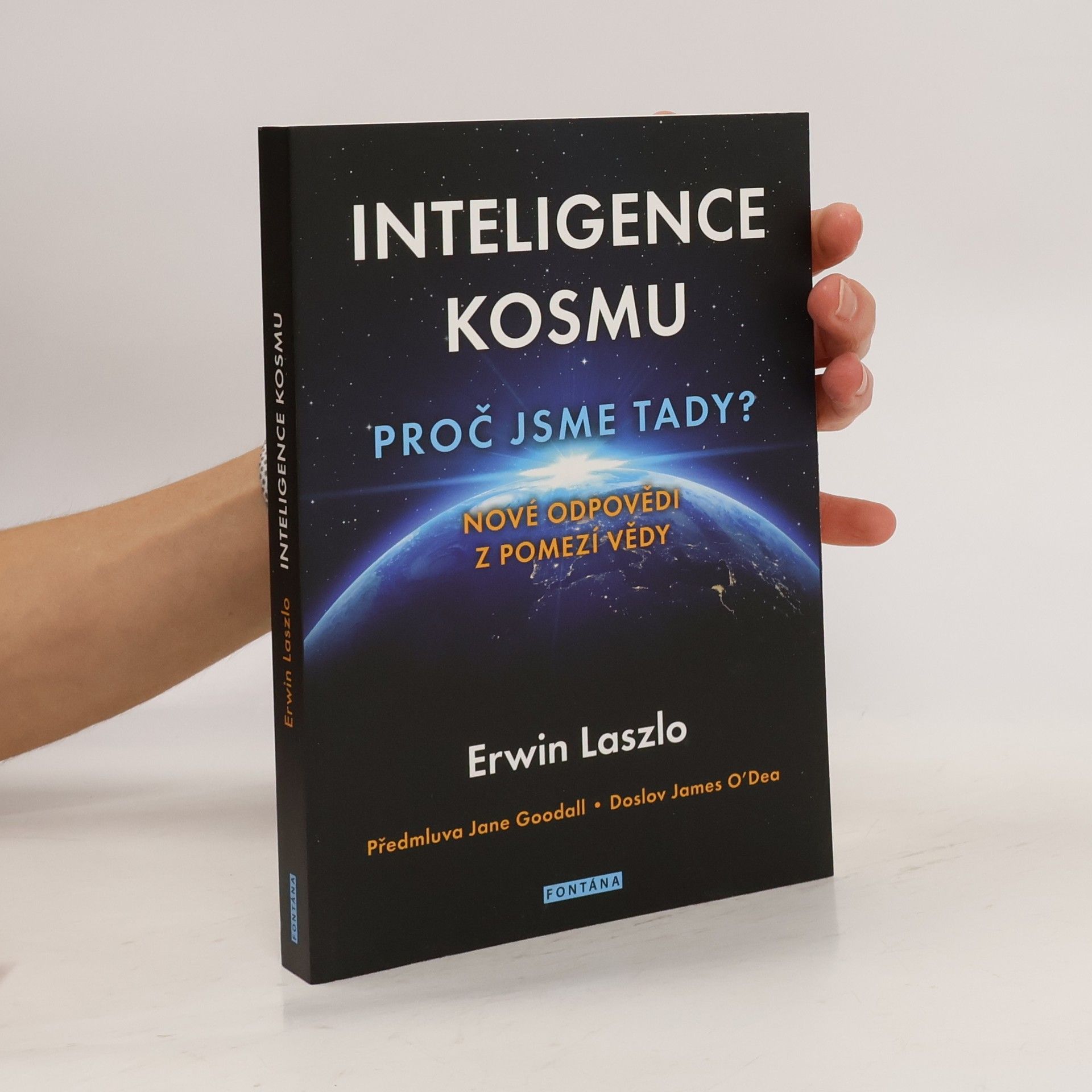 Ervin László Inteligence kosmu. Proč jsme tady? Nové odpovědi z pomezí vědy
