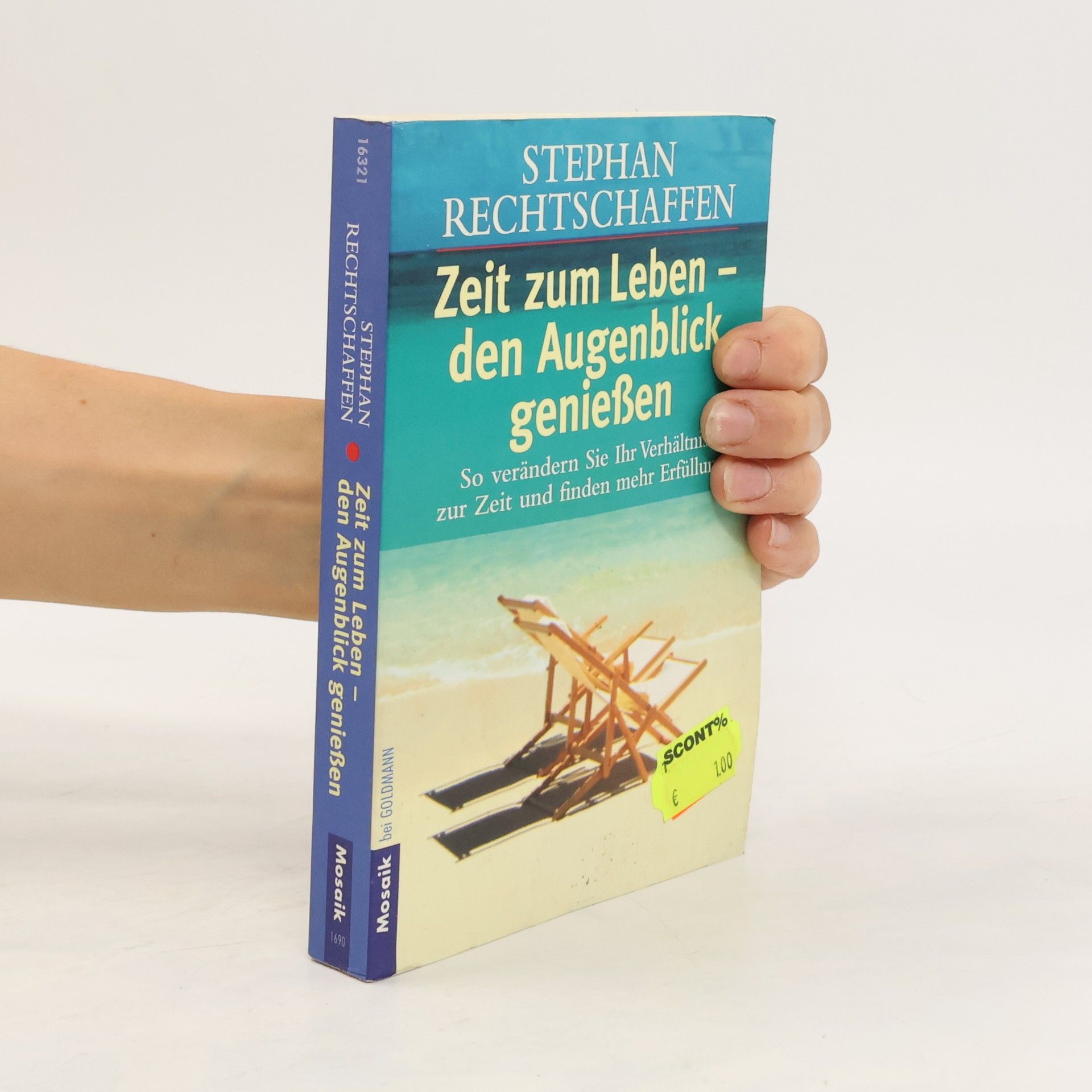 Stephan Rechtschaffen Zeit zum Leben - den Augenblick genießen