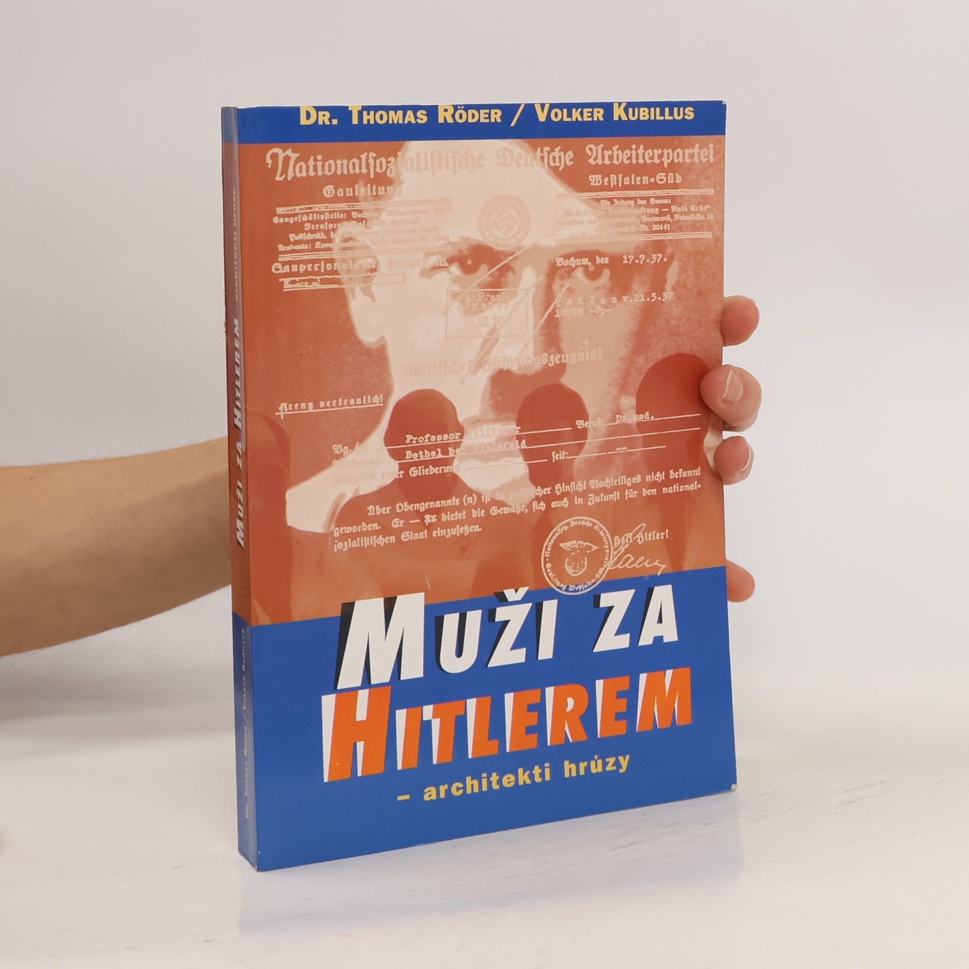 Thomas Röder Muži za Hitlerem: Architekti hrůzy