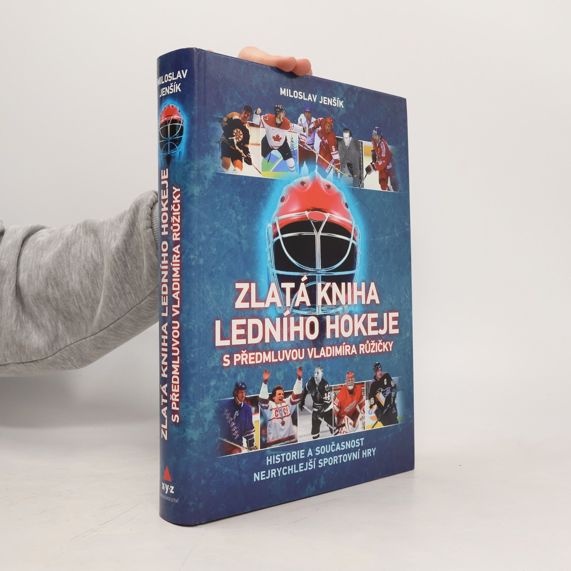 Miloslav Jenšík Zlatá kniha ledního hokeje. Historie a současnost nejrychlejší sportovní hry