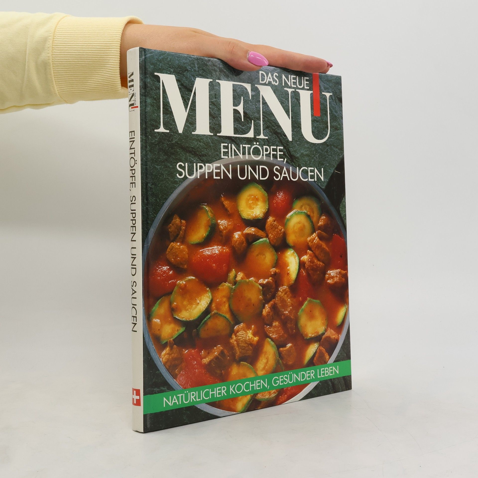 Autorenkollektiv Das neue Menu. Eintöpfe, Suppen und Saucen