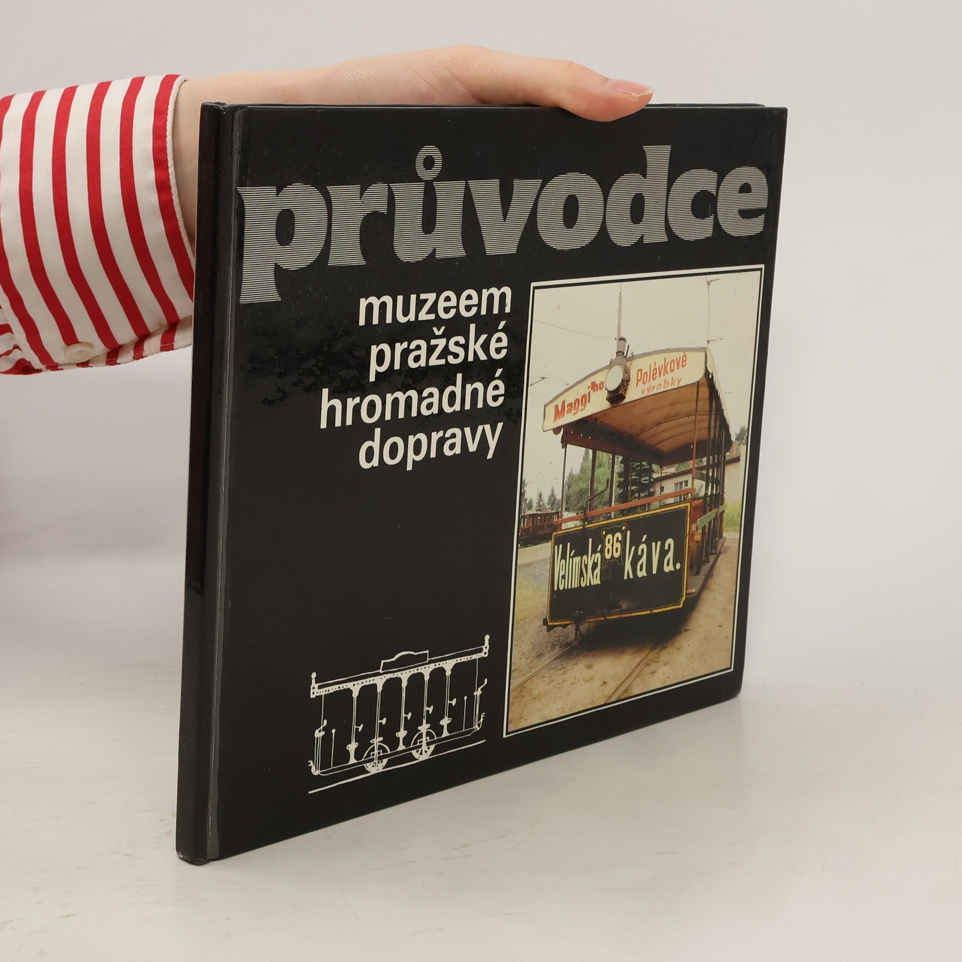 Lubomír Kysela Průvodce muzeem pražské hromadné dopravy