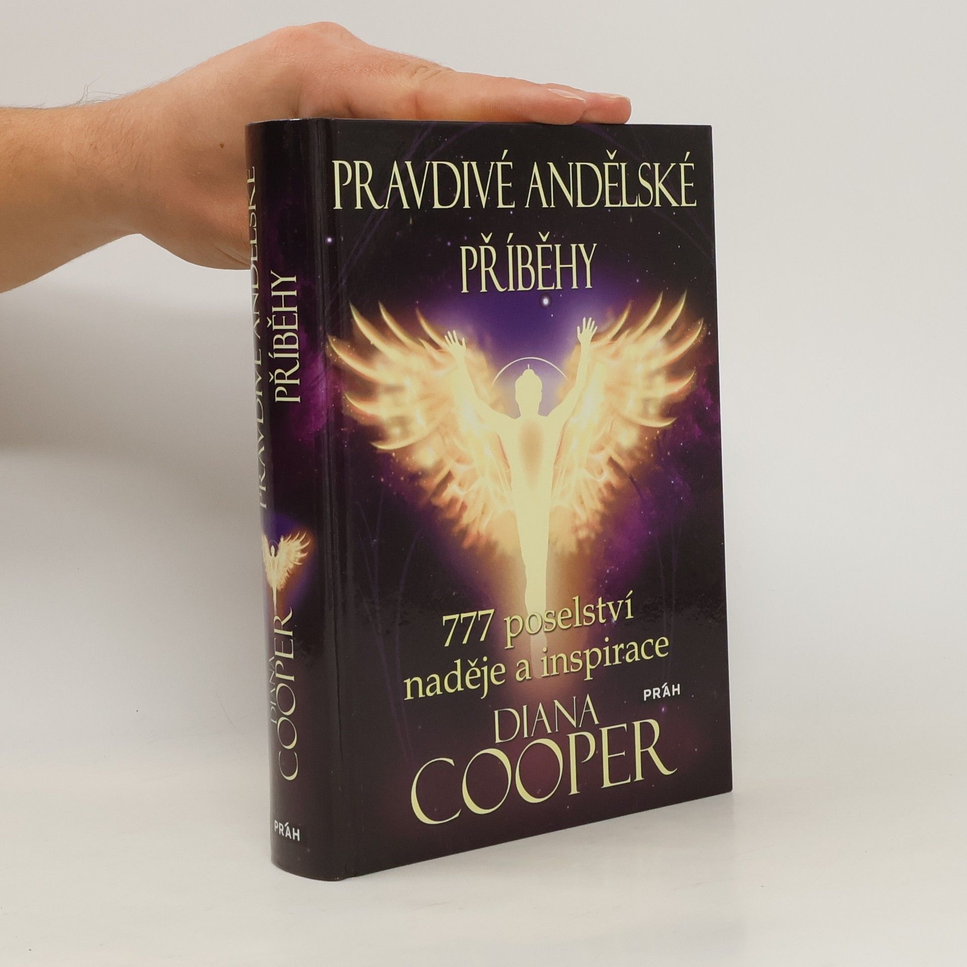 Diana Cooper Pravdivé andělské příběhy. 777 poselství naděje a inspirace