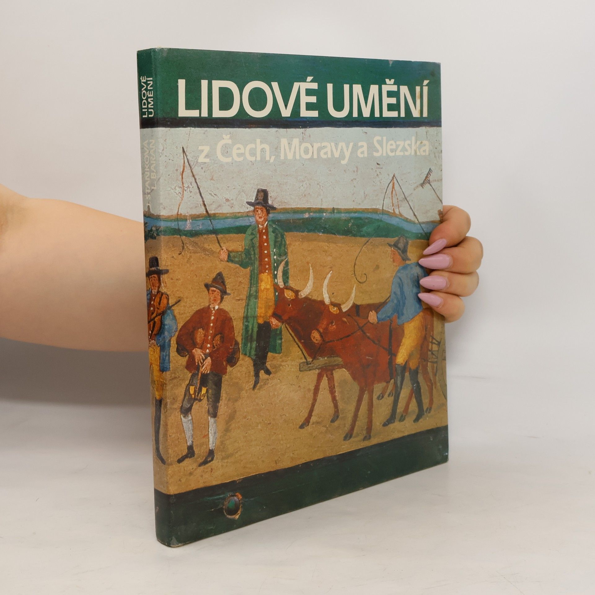 Jitka Staňková Lidové umění z Čech, Moravy a Slezska
