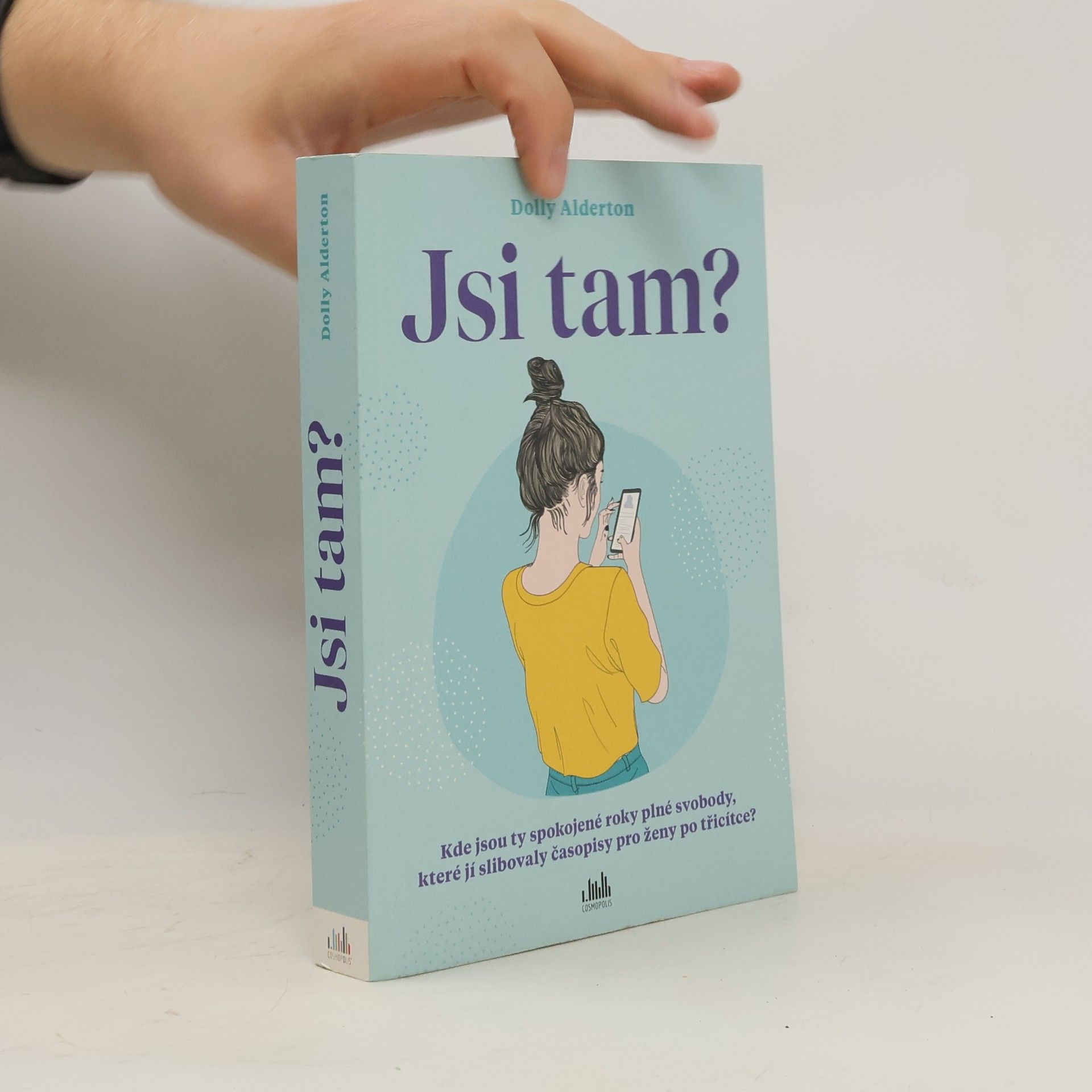 Dolly Alderton Jsi tam?