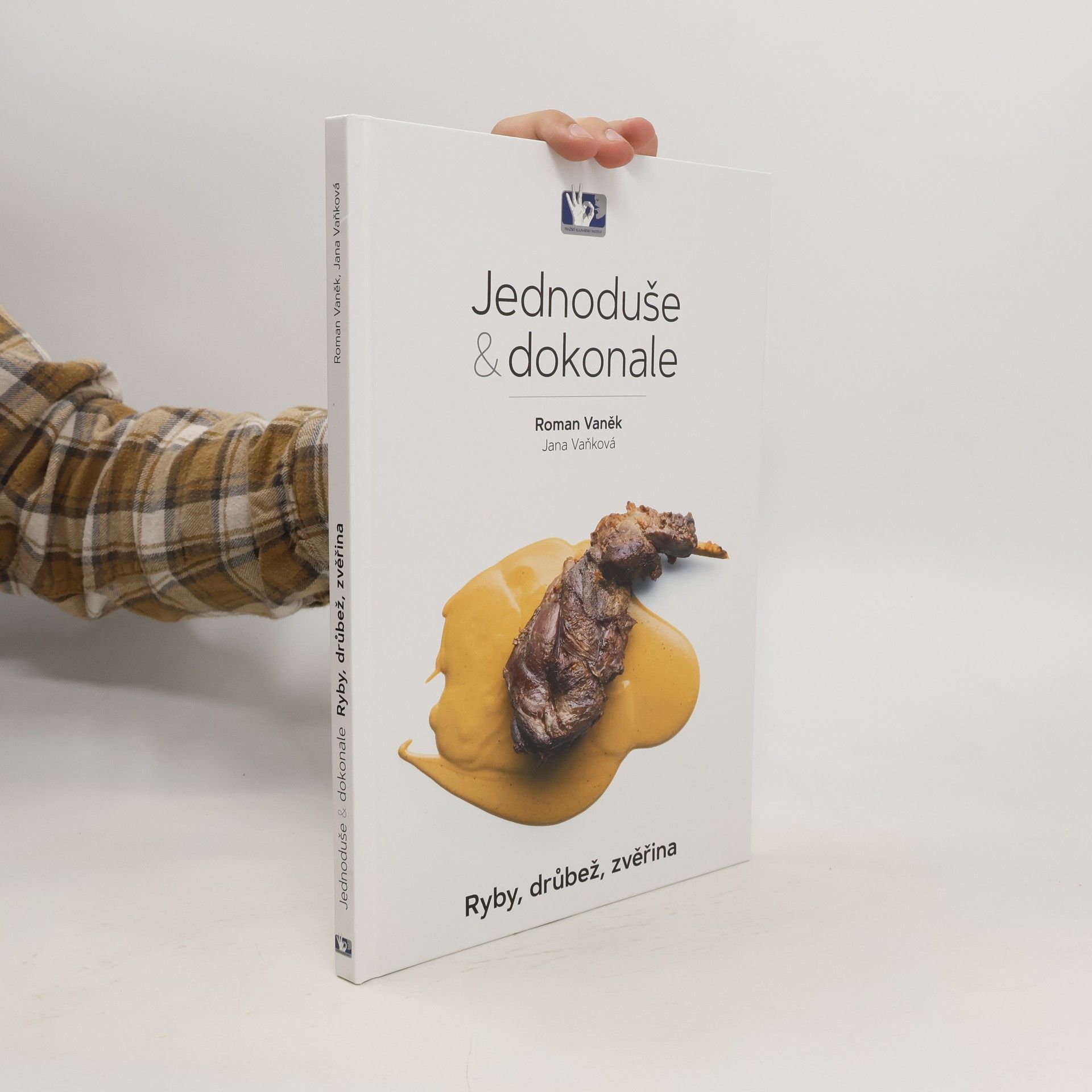 Jana Vaňková Jednoduše & dokonale : ryby, drůbež, zvěřina