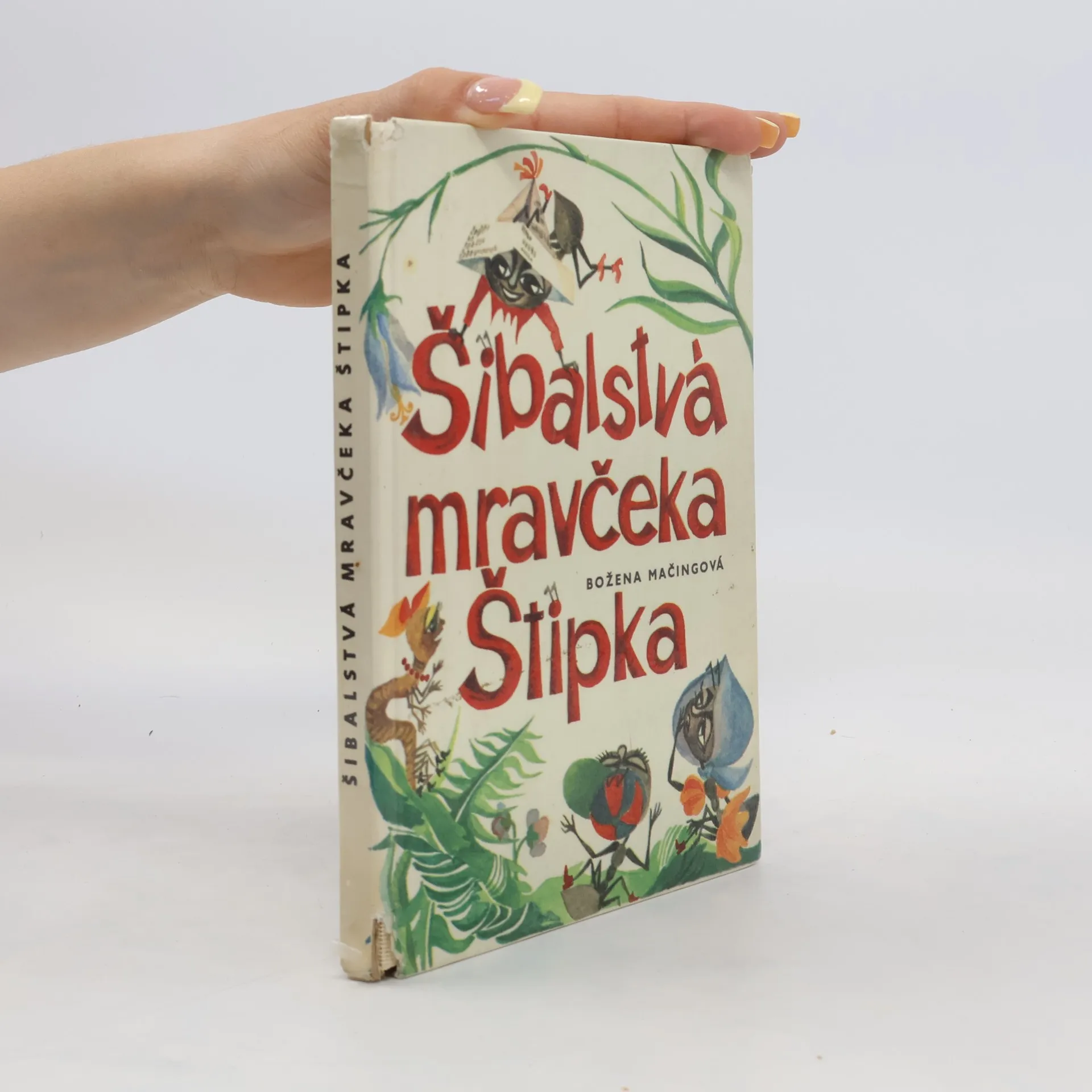 Šibalstvá mravčeka Štipka | Kniha | Božena Mačingová