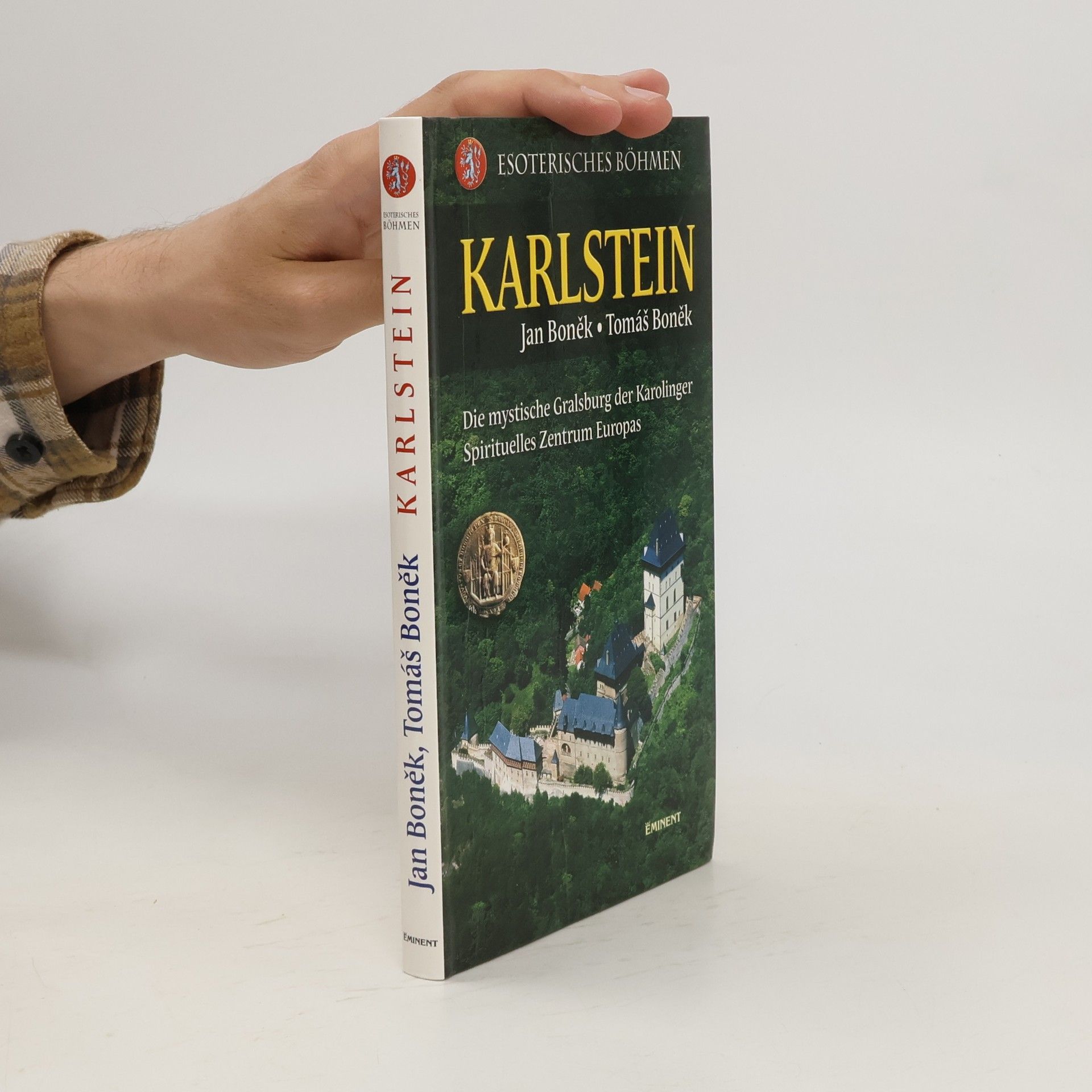 Jan Boněk Esoterisches Böhmen. Karlstein