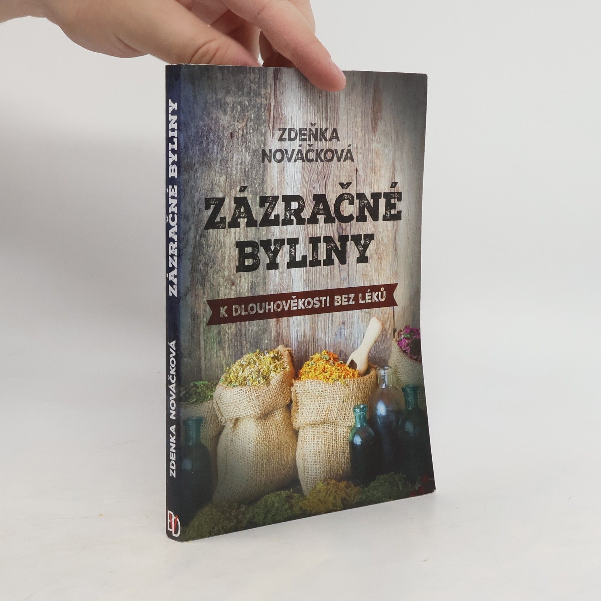 Zdeňka Nováčková Zázračné byliny - K dlouhověkosti bez léků