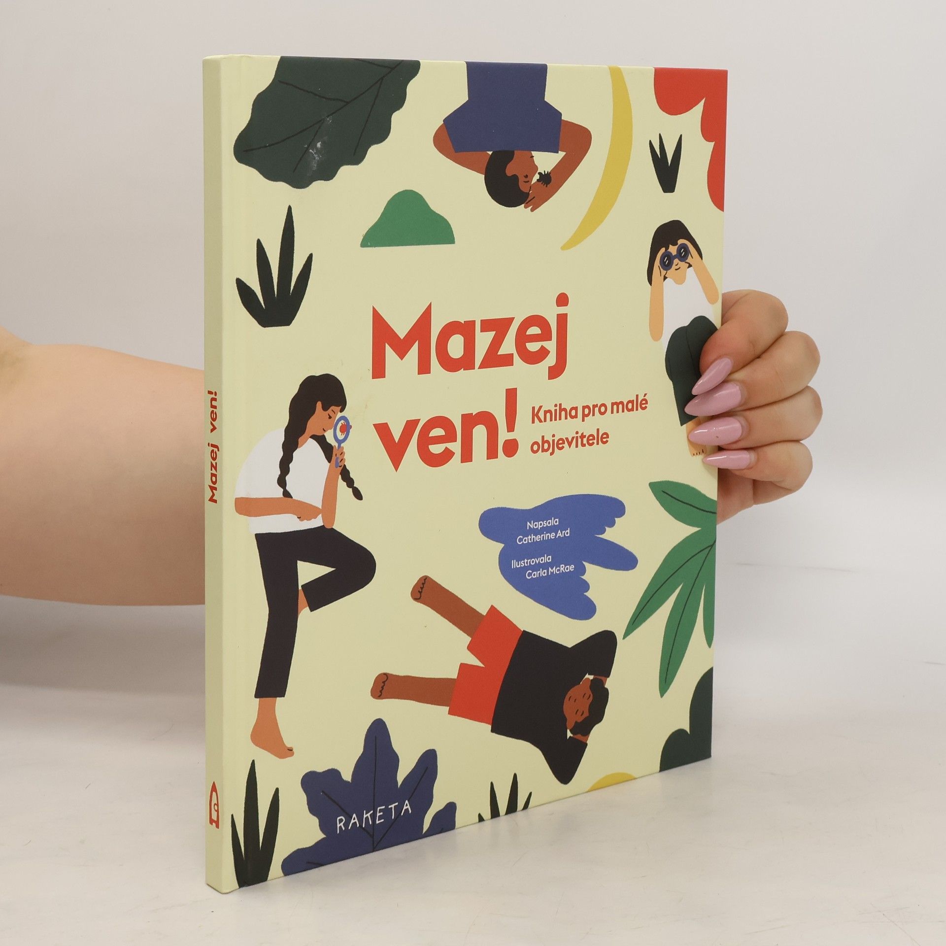Catherine Ard Mazej ven! – Kniha pro malé objevitele