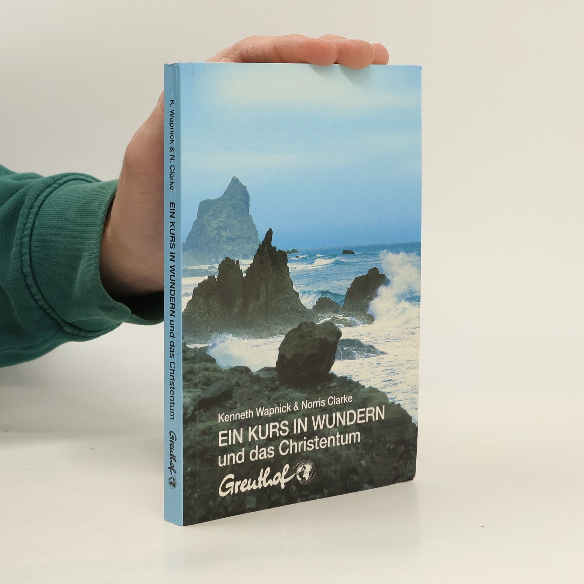 Kenneth Wapnick Ein Kurs in Wundern und das Christentum