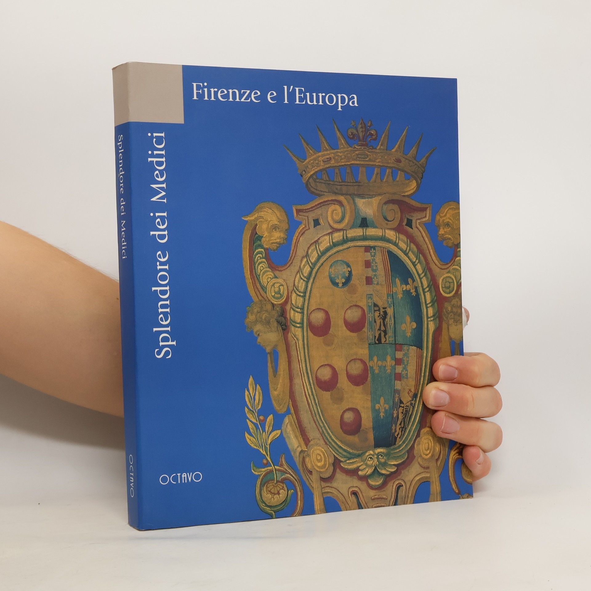 Autorenkollektiv Splendore dei Medici : Firenze e l'Europa