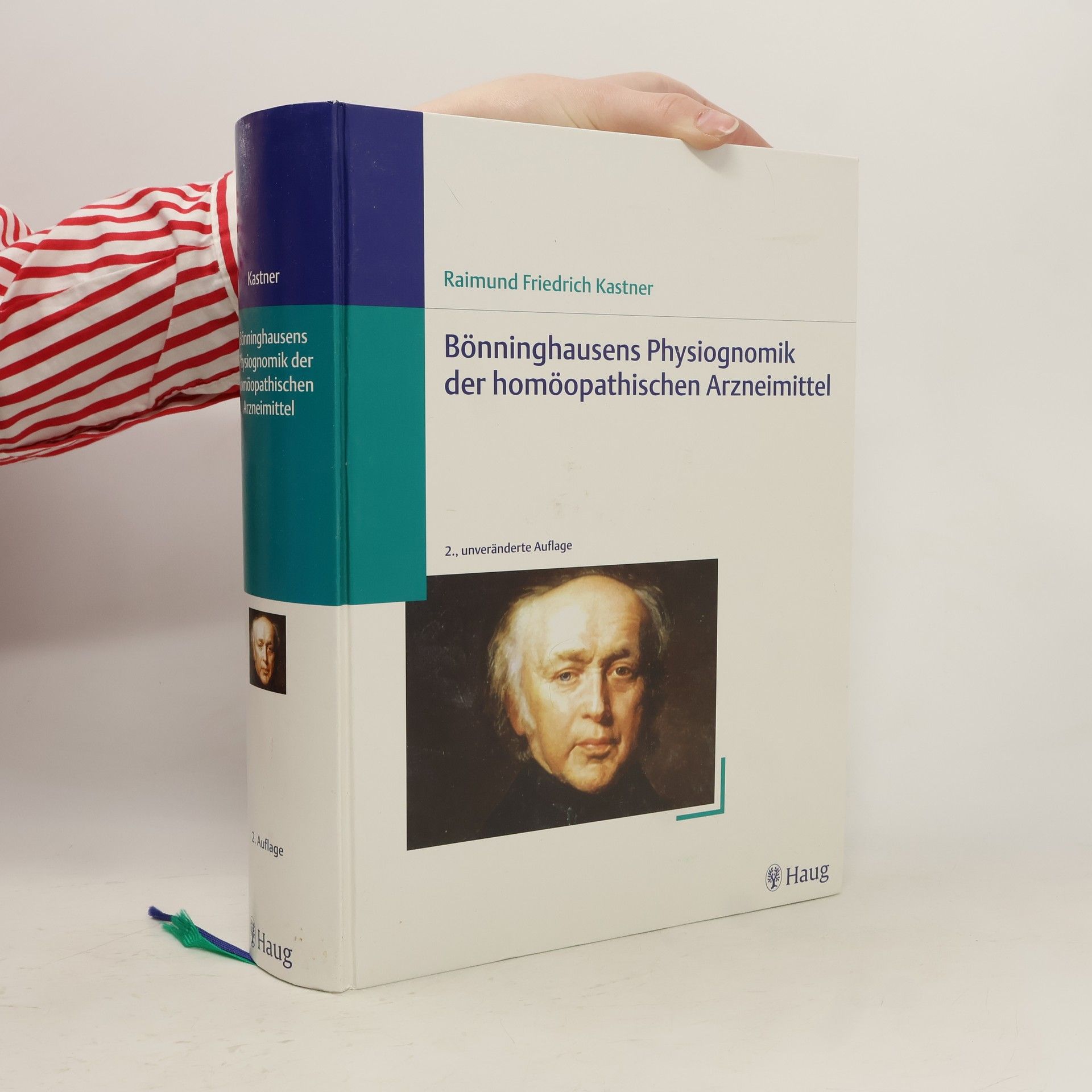 Raimund Friedrich Kastner Bönninghausens Physiognomik der homöopathischen Arzneimittel und die Arzneiverwandtschaften