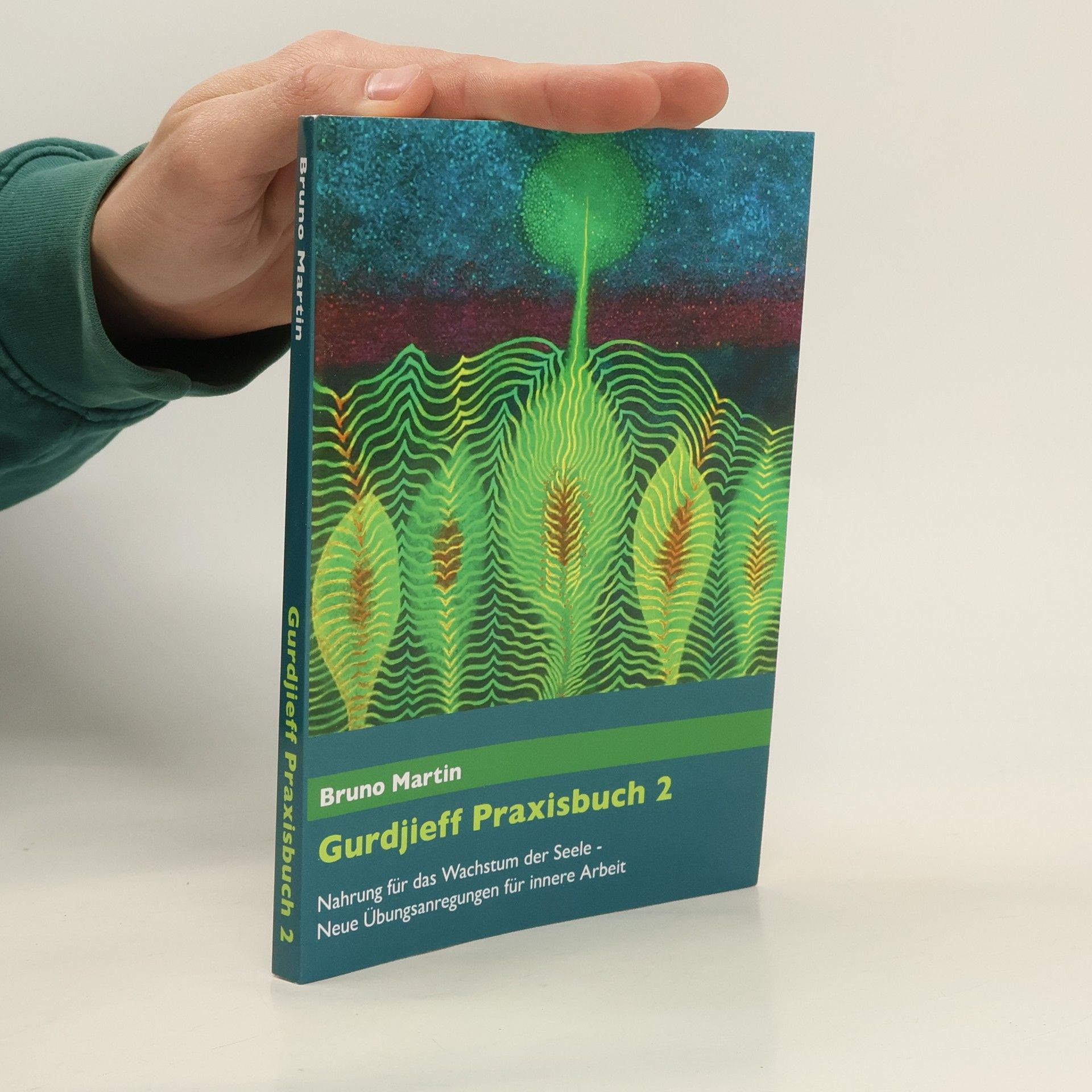 Martin Meraz Garcia Gurdjieff Praxisbuch 2