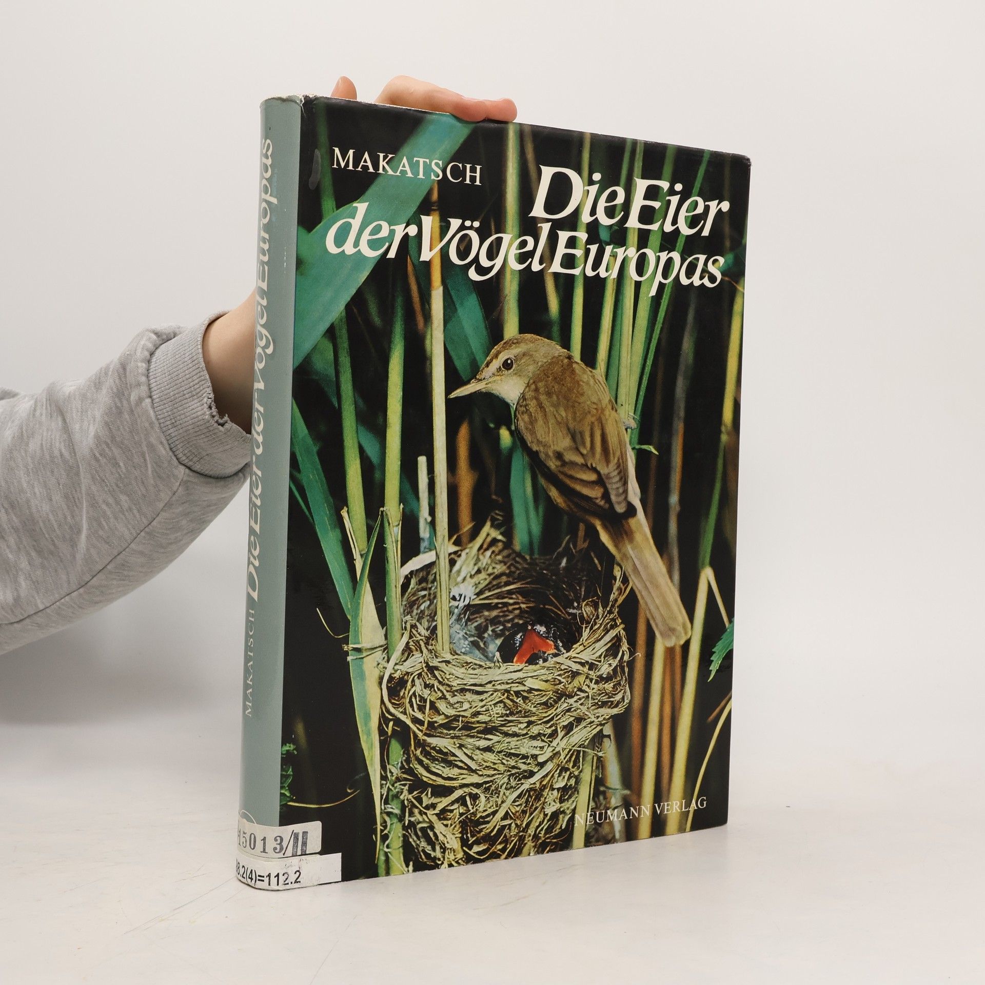 Wolfgang Makatsch Die Eier der Vögel Europas